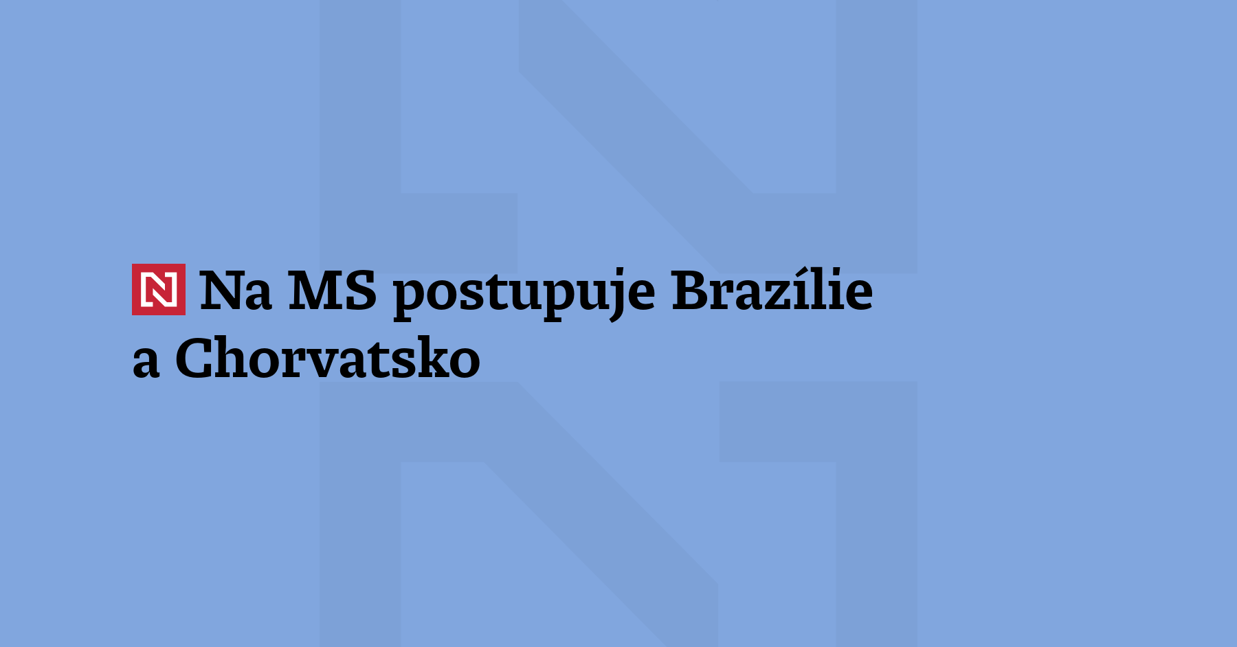 na-ms-postupuje-braz-lie-a-chorvatsko