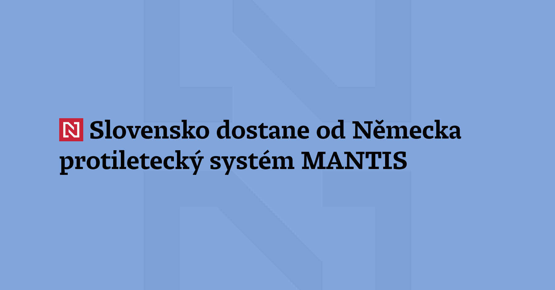 Slovensko dostane od Německa protiletecký systém MANTIS