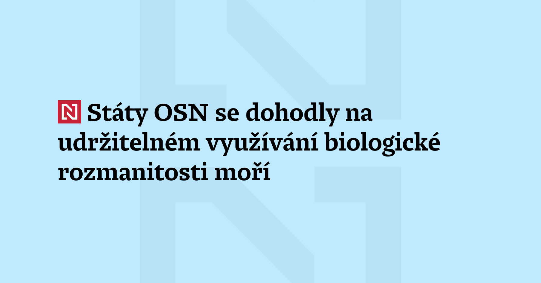 Státy OSN se dohodly na udržitelném využívání biologické rozmanitosti moří