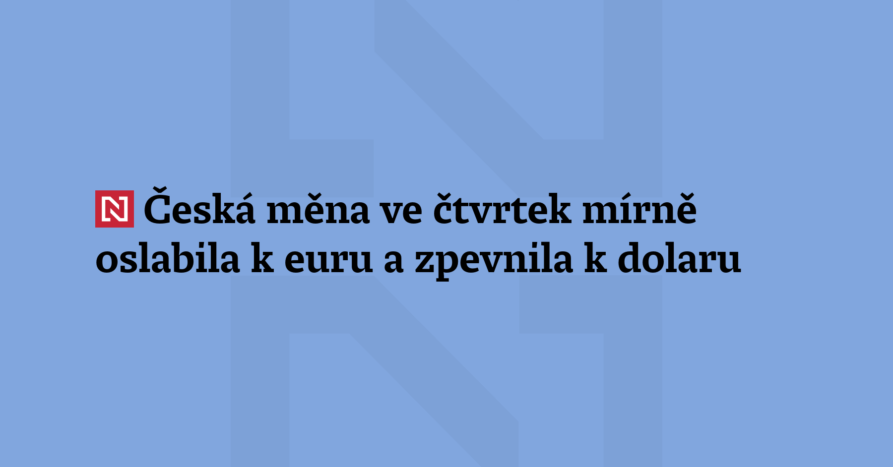 esk-m-na-ve-tvrtek-m-rn-oslabila-k-euru-a-zpevnila-k-dolaru