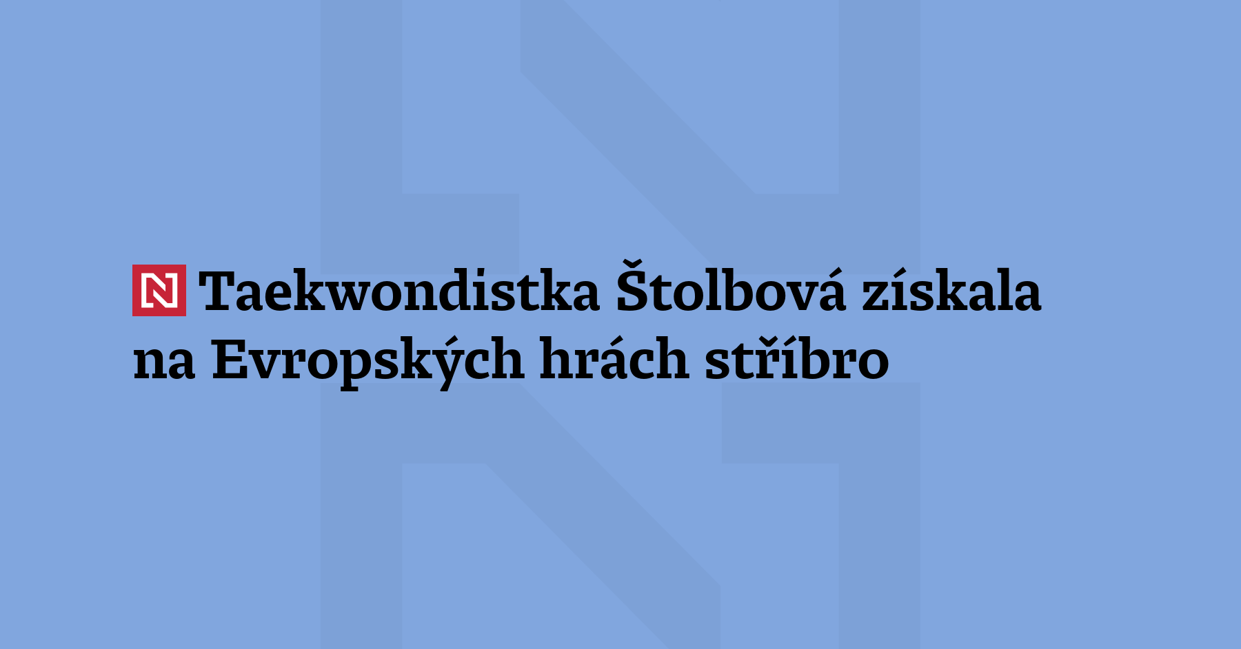 Taekwondistka Štolbová získala na Evropských hrách stříbro