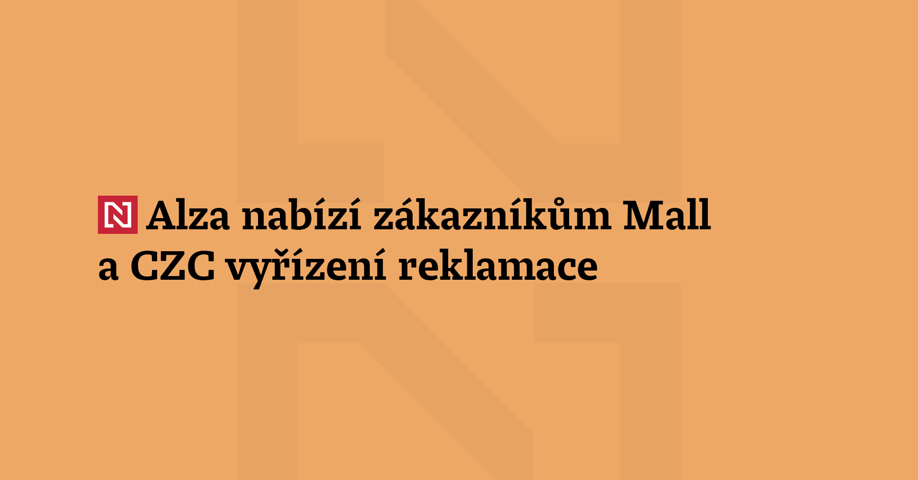Alza nabízí zákazníkům Mall a CZC vyřízení reklamace