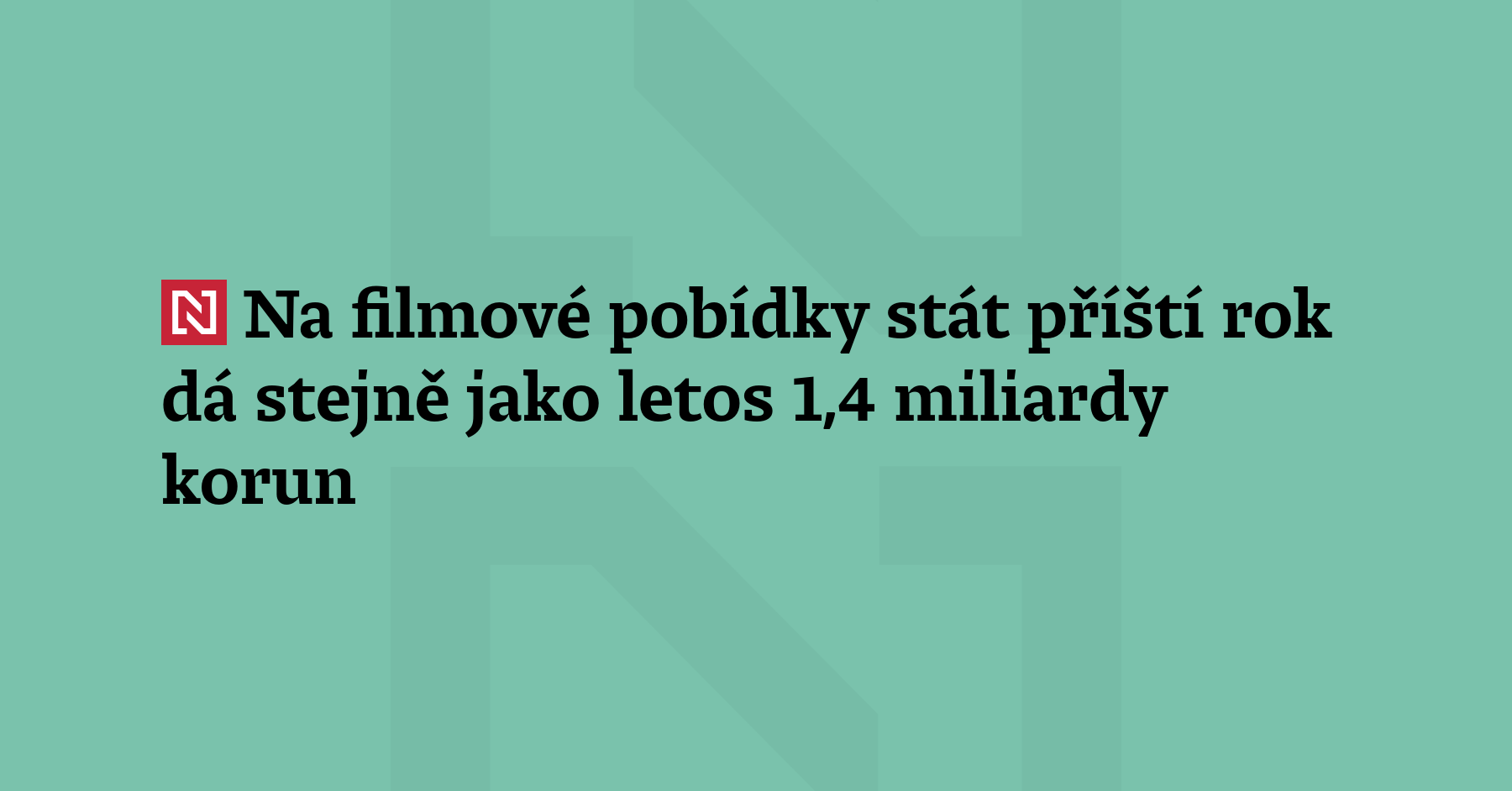 Na Filmové Pobídky Stát Příští Rok Dá Stejně Jako Letos 14 Miliardy Korun 5433