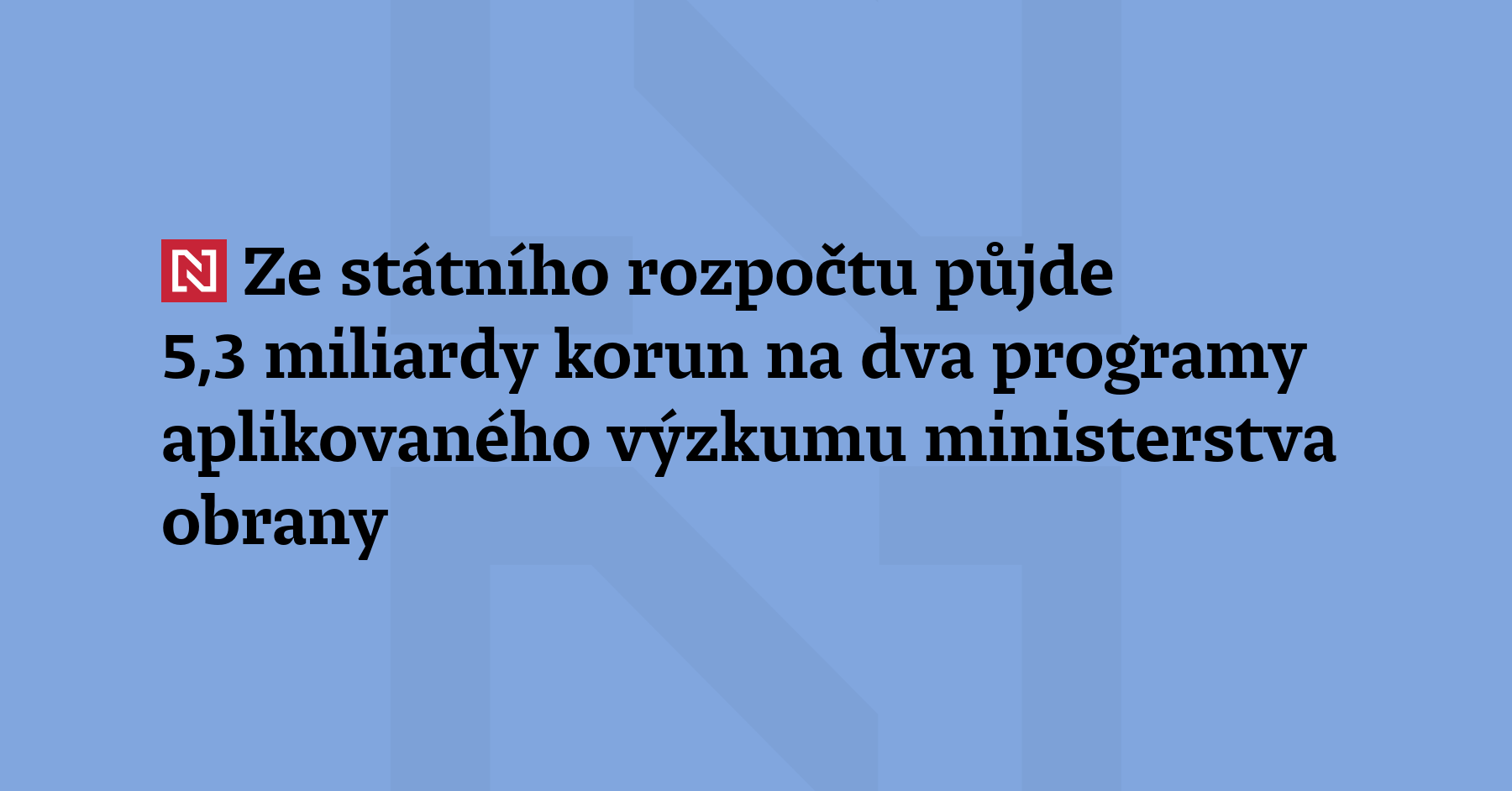 Ze Státního Rozpočtu Půjde 5 3 Miliardy Korun Na Dva Programy