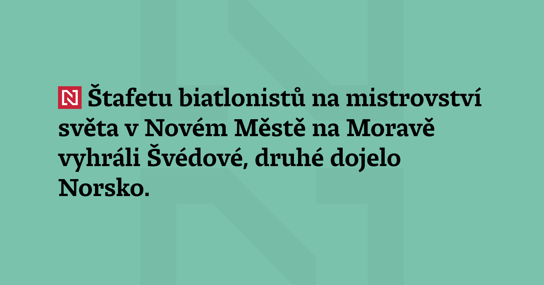 Svenskene vant skiskytingstafetten under verdensmesterskapet i Nové Město, Moravia, og Norge ble nummer to.