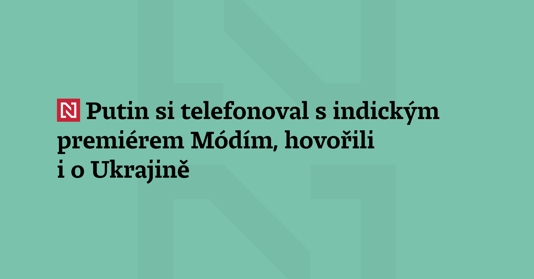 Putin si telefonoval s indickým premiérem Módím, hovořili i o Ukrajině