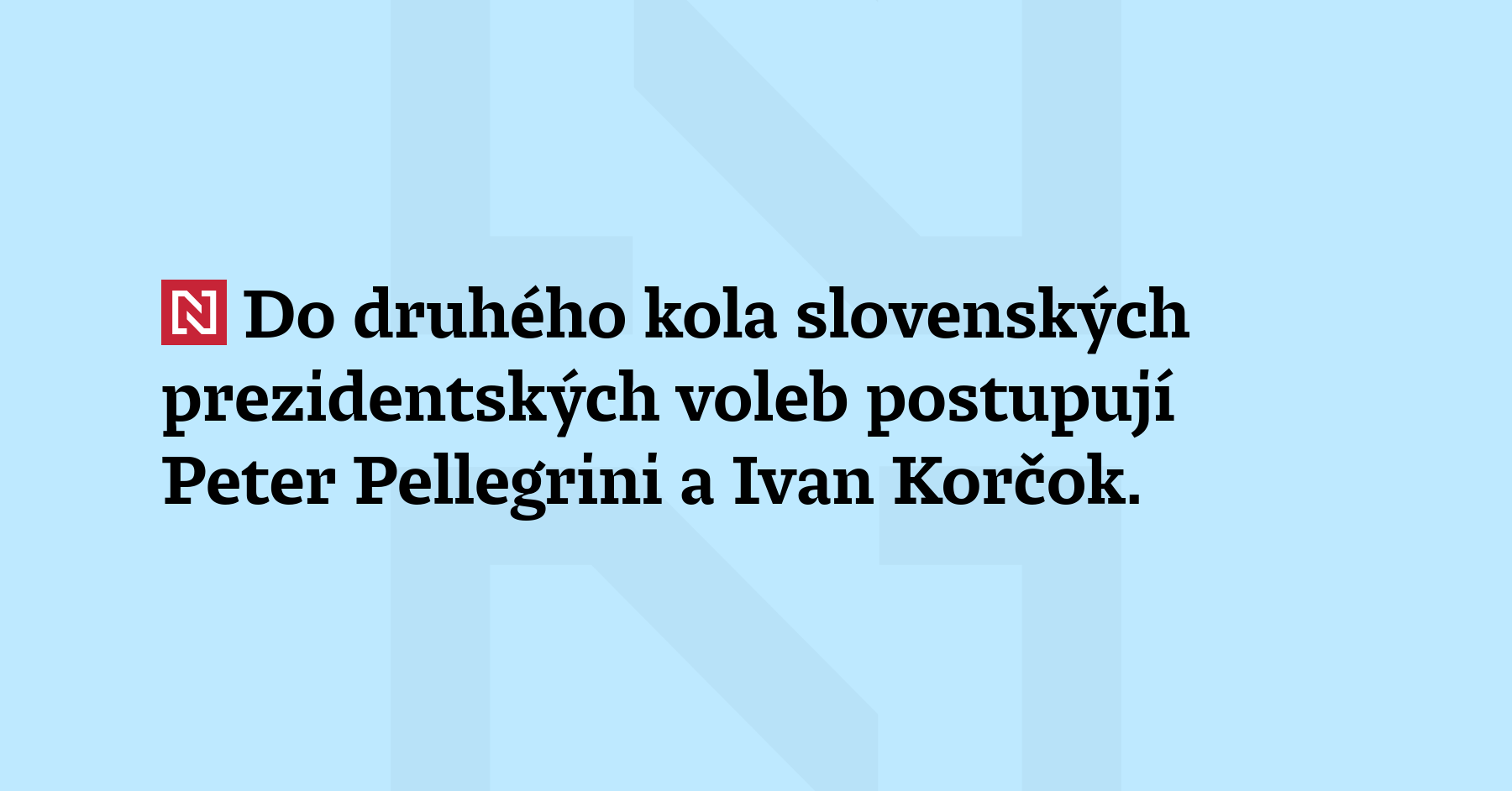 Do druhého kola slovenských prezidentských voleb postupují Peter Pellegrini a Ivan Korčok