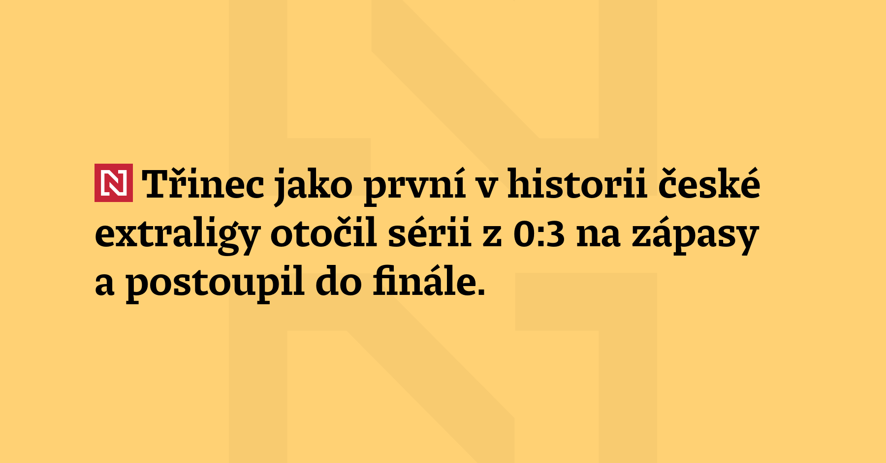 Třinec jako první v historii české extraligy otočil sérii z 0:3 na ...