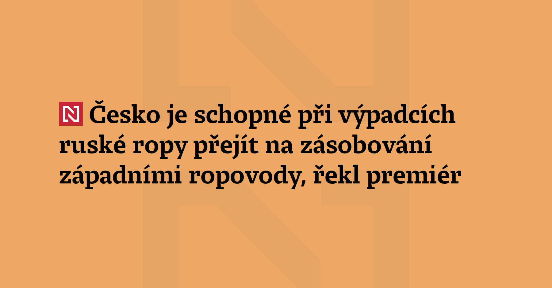 Česko je schopné při výpadcích ruské ropy přejít na zásobování ...