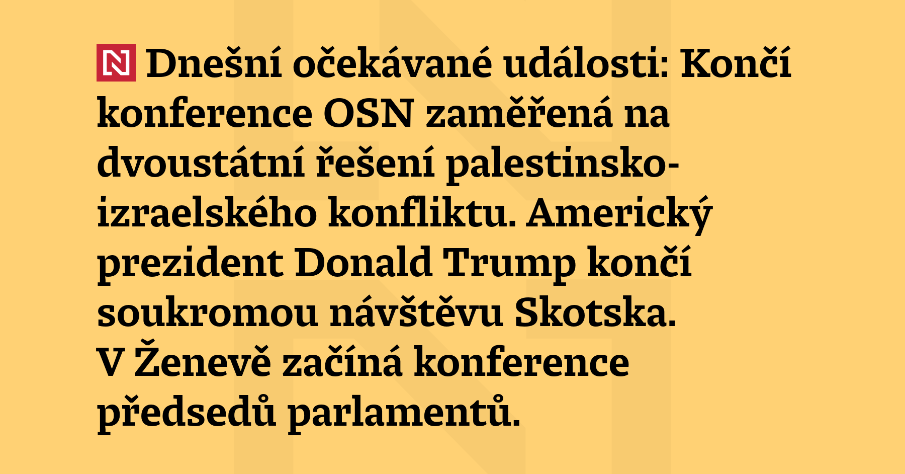 Dnešní očekávané události: Končí konference OSN zaměřená na dvoustátní řešení...