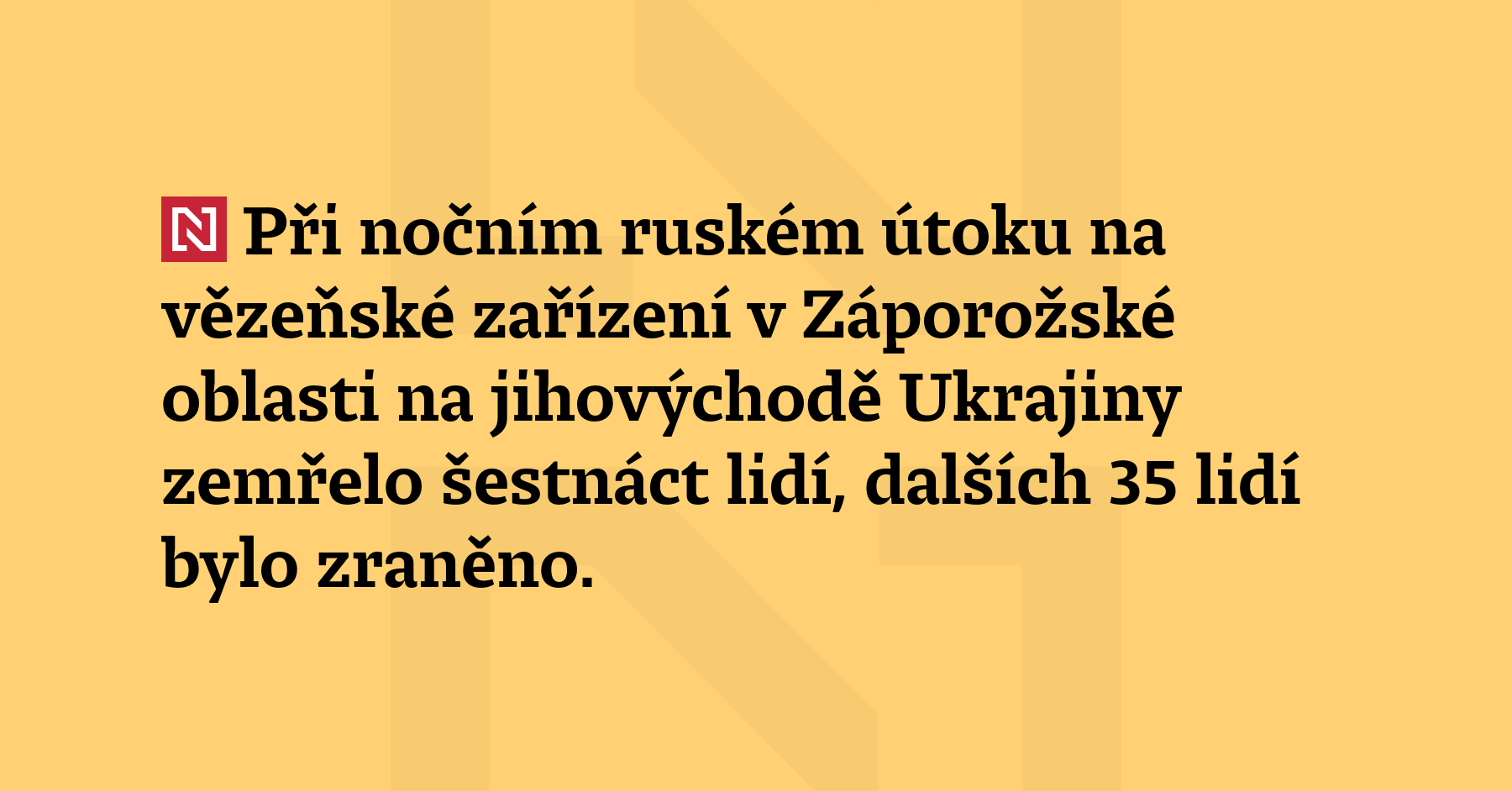 Při nočním ruském útoku na vězeňské zařízení v Záporožské oblasti na...