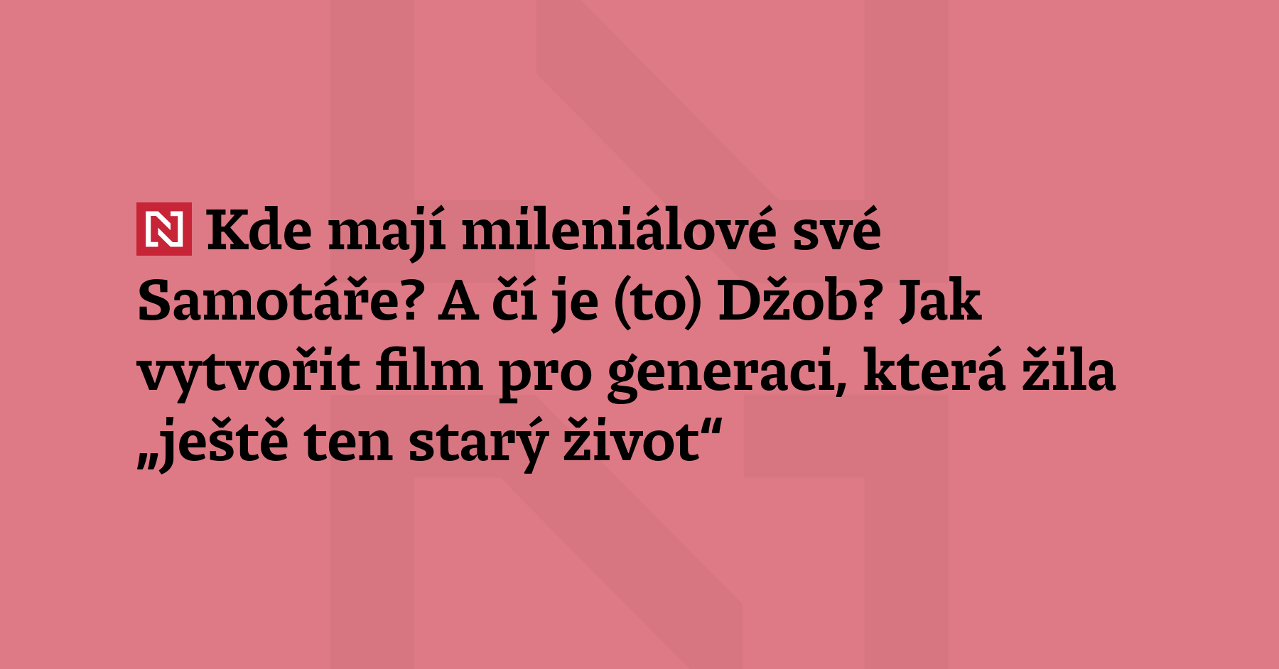 Tento týden vstupuje do kin Džob. Režisér Tomáš Vorel v něm...