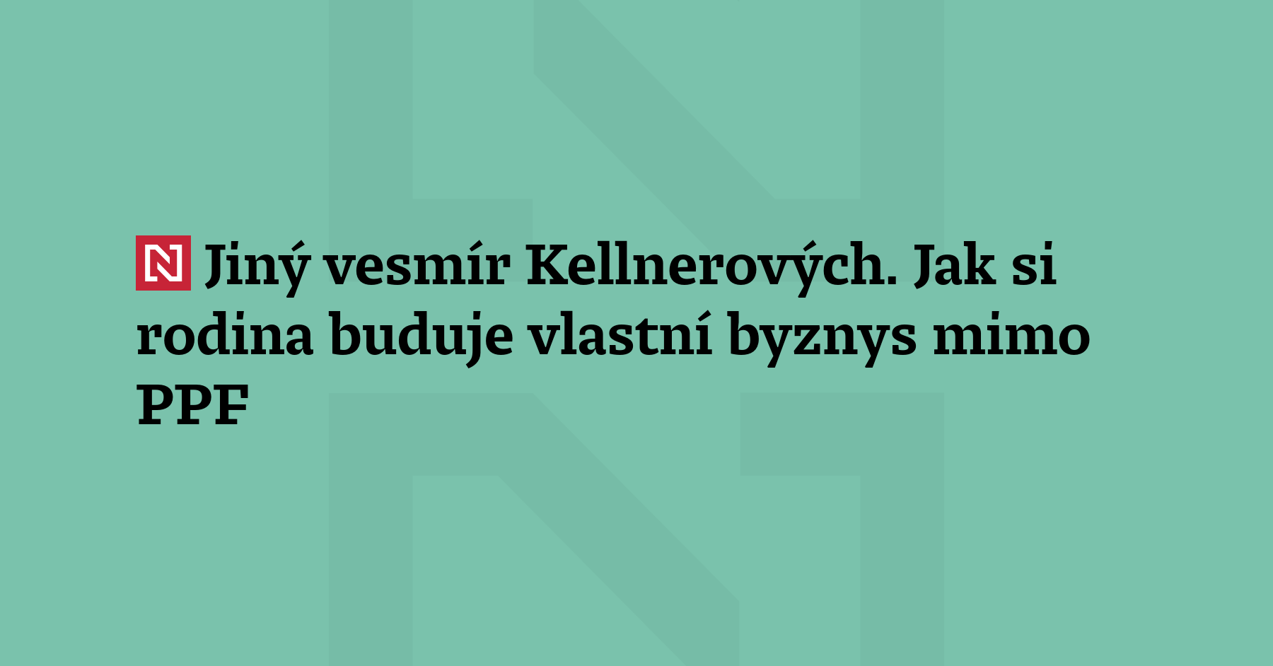 Rodina Kellnerových po smrti zakladatele PPF překvapila nejen intenzivním zapojením...
