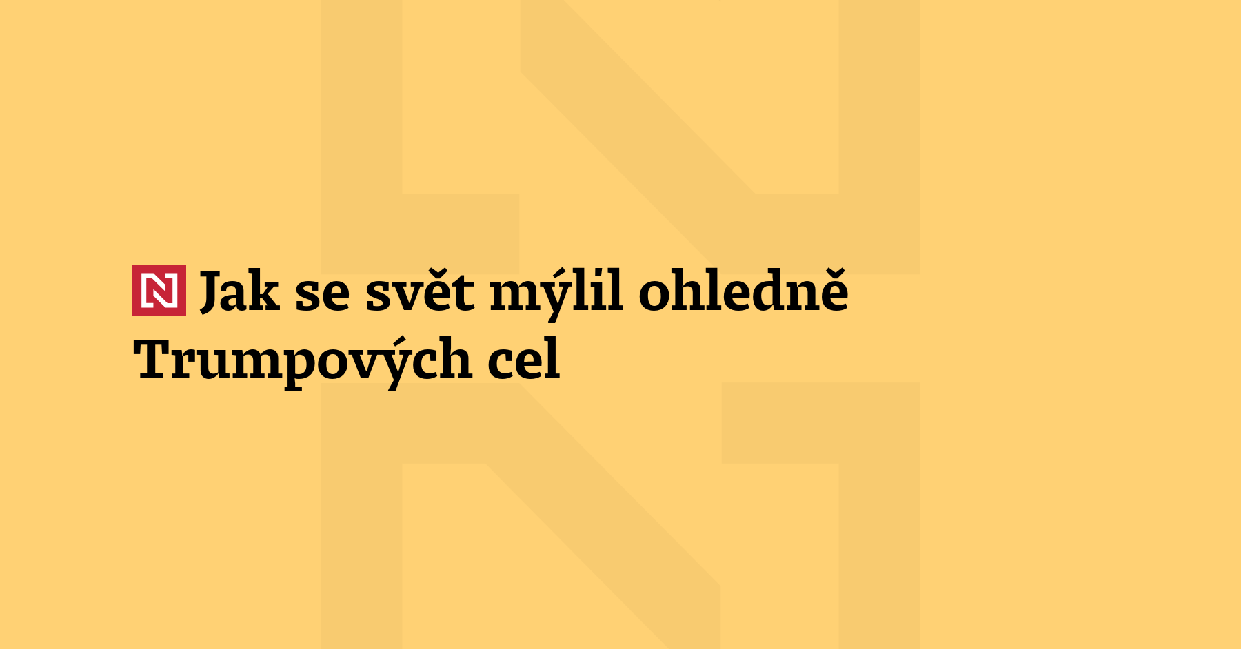 Jak se svět mýlil ohledně cel, popisuje Ruchir Sharma v komentáři...