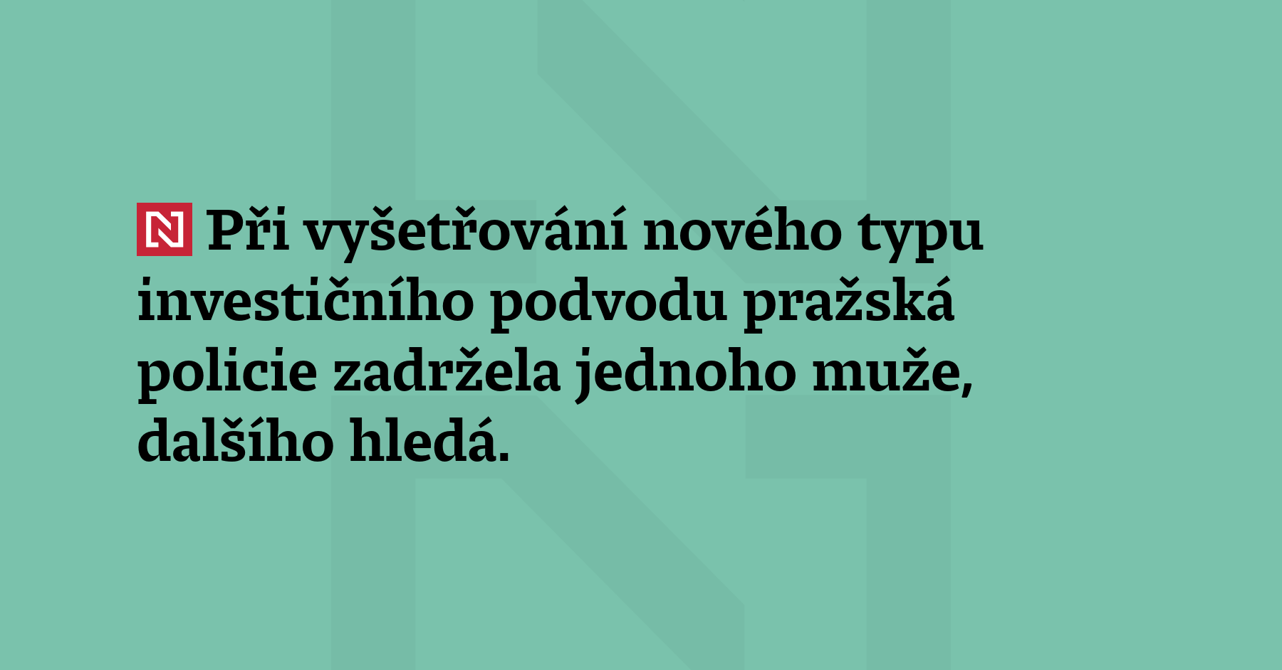 Při vyšetřování nového typu investičního podvodu pražská policie zadržela jednoho...