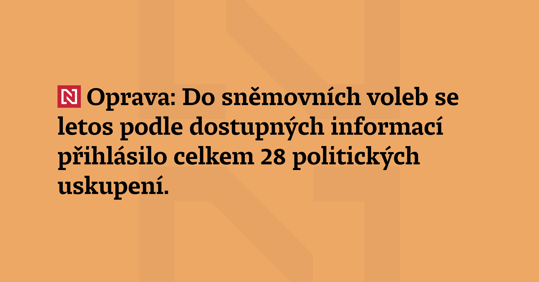 Do sněmovních voleb se letos podle dostupných informací přihlásilo celkem...
