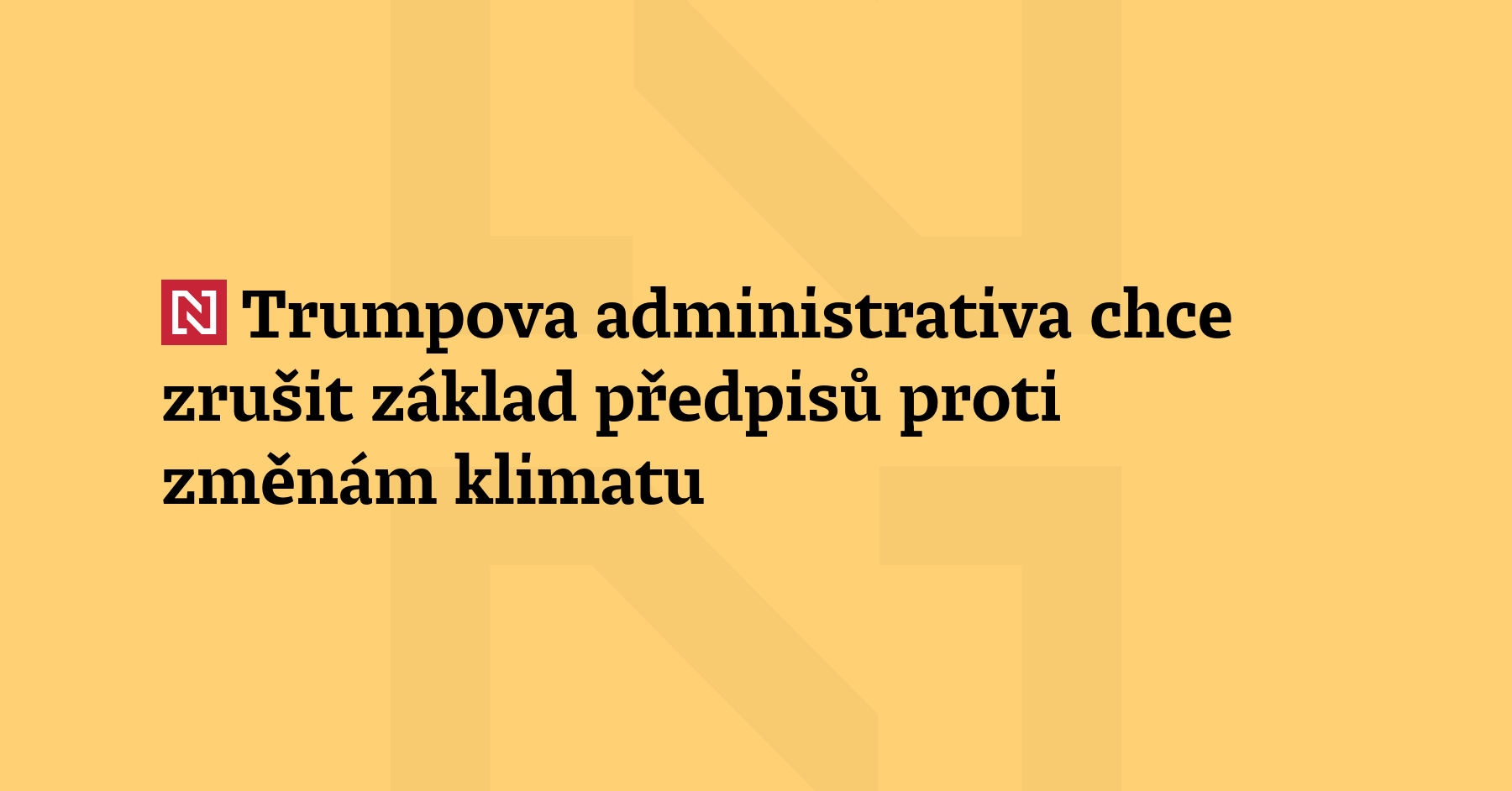 Administrativa amerického prezidenta Donalda Trumpa navrhla zrušení vědeckého stanoviska, které...