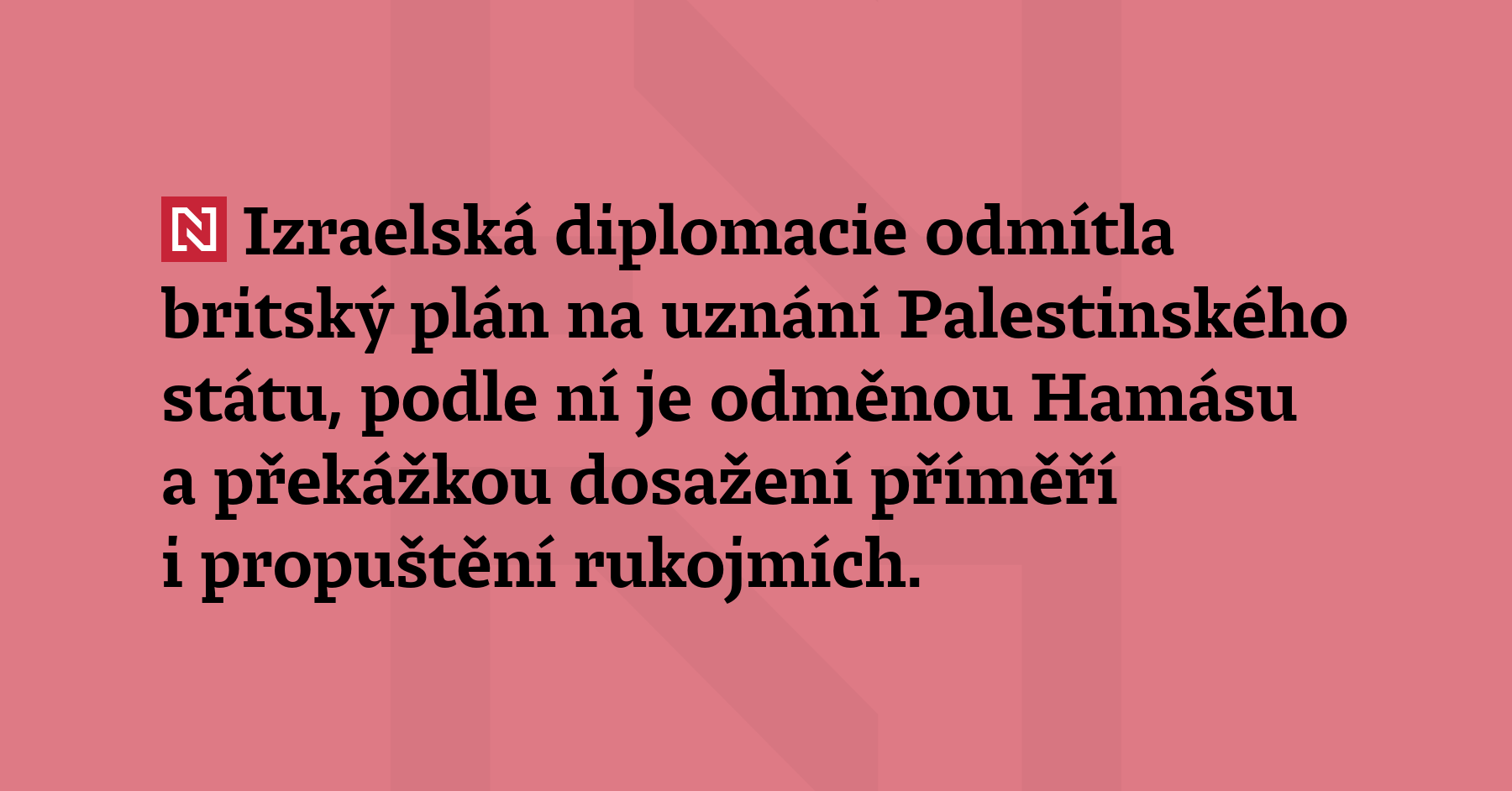 Izraelská diplomacie odmítla britský plán na uznání Palestinského státu, podle...