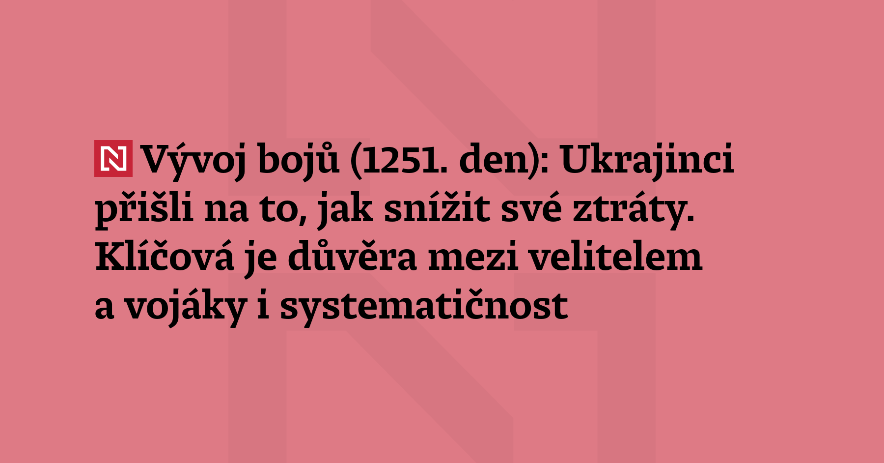 Vývoj bojů (1251. den): Ukrajinská armáda má nový vzor. Stala se...
