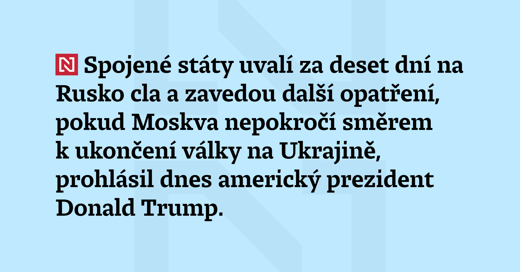 Spojené státy uvalí za deset dní na Rusko cla a...