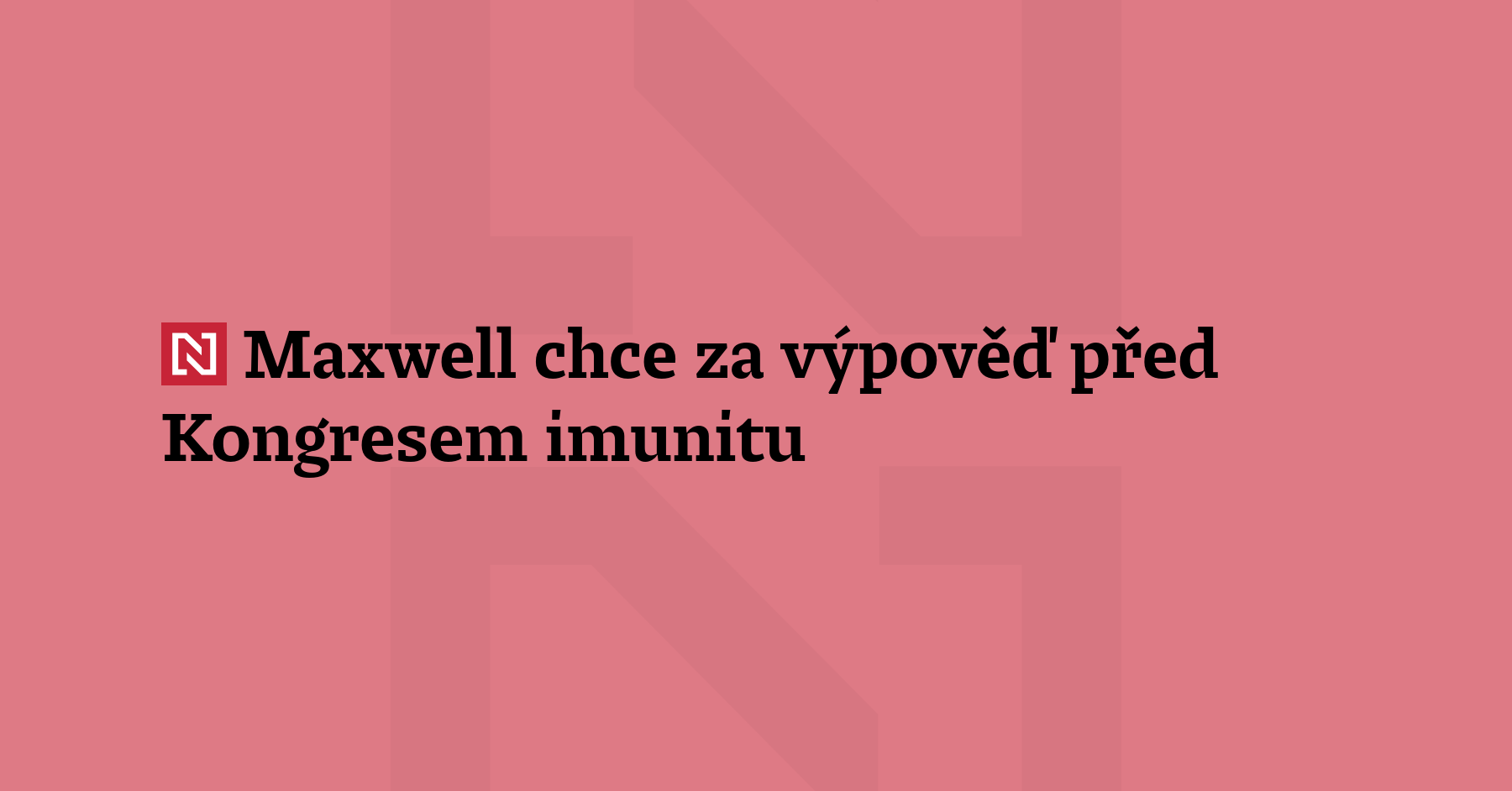 Někdejší spolupracovnice sexuálního predátora Jeffreyho Epsteina Ghislaine Maxwell nabízí výpověď...