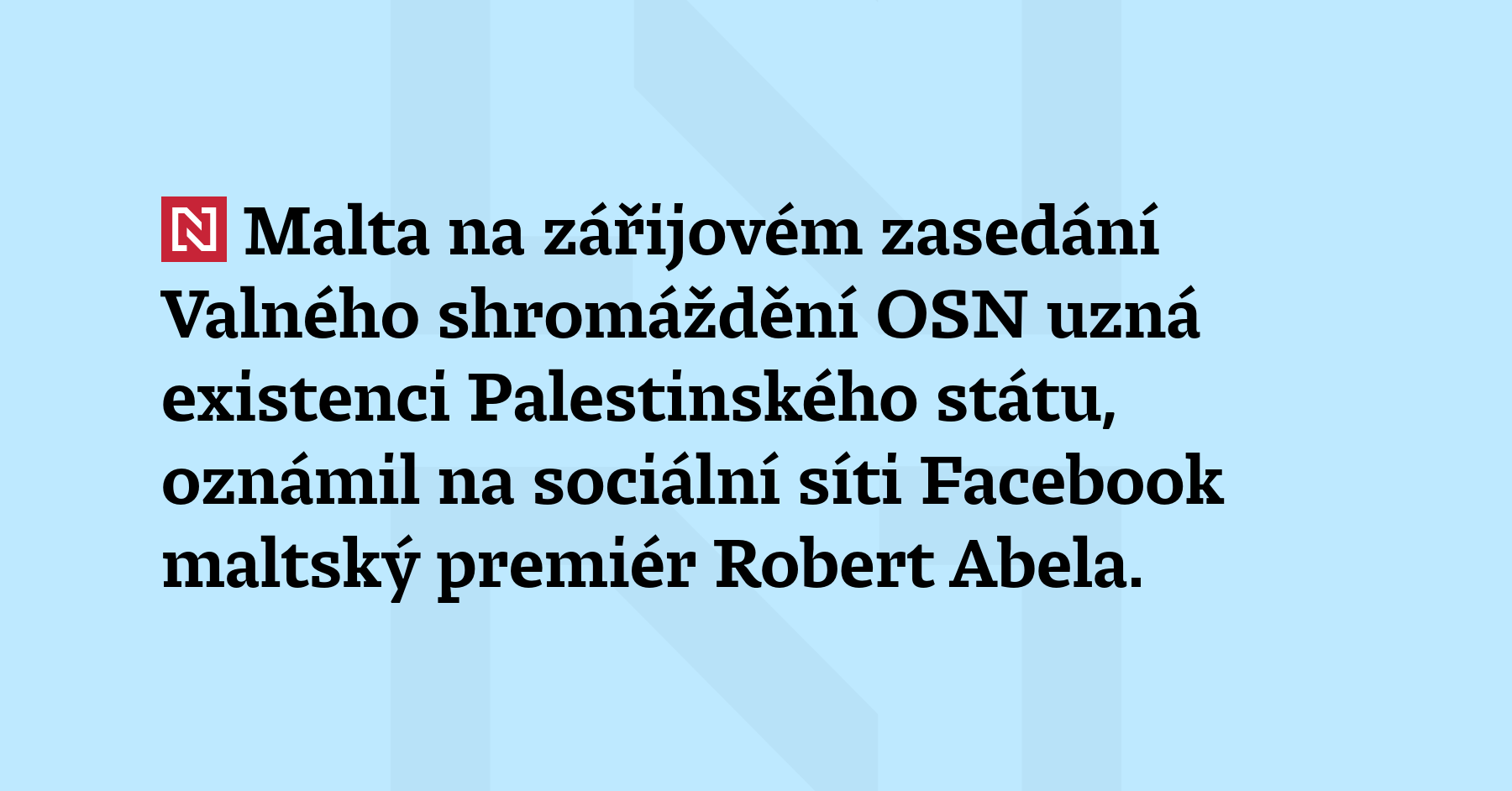 Malta na zářijovém zasedání Valného shromáždění OSN uzná existenci Palestinského...