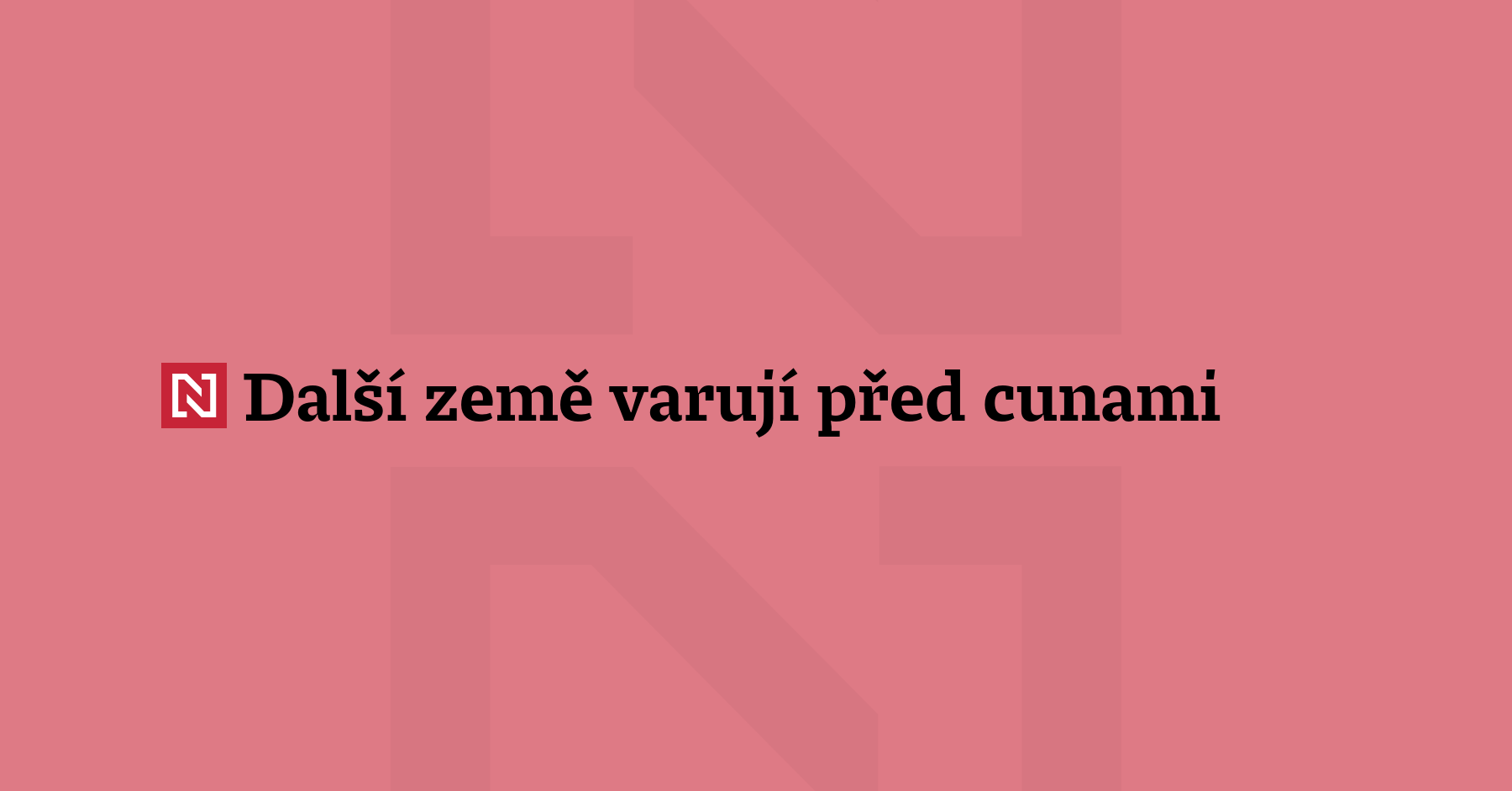 Čína, Filipíny, Indonésie, Nový Zéland, Peru i Mexiko vydaly varování před...