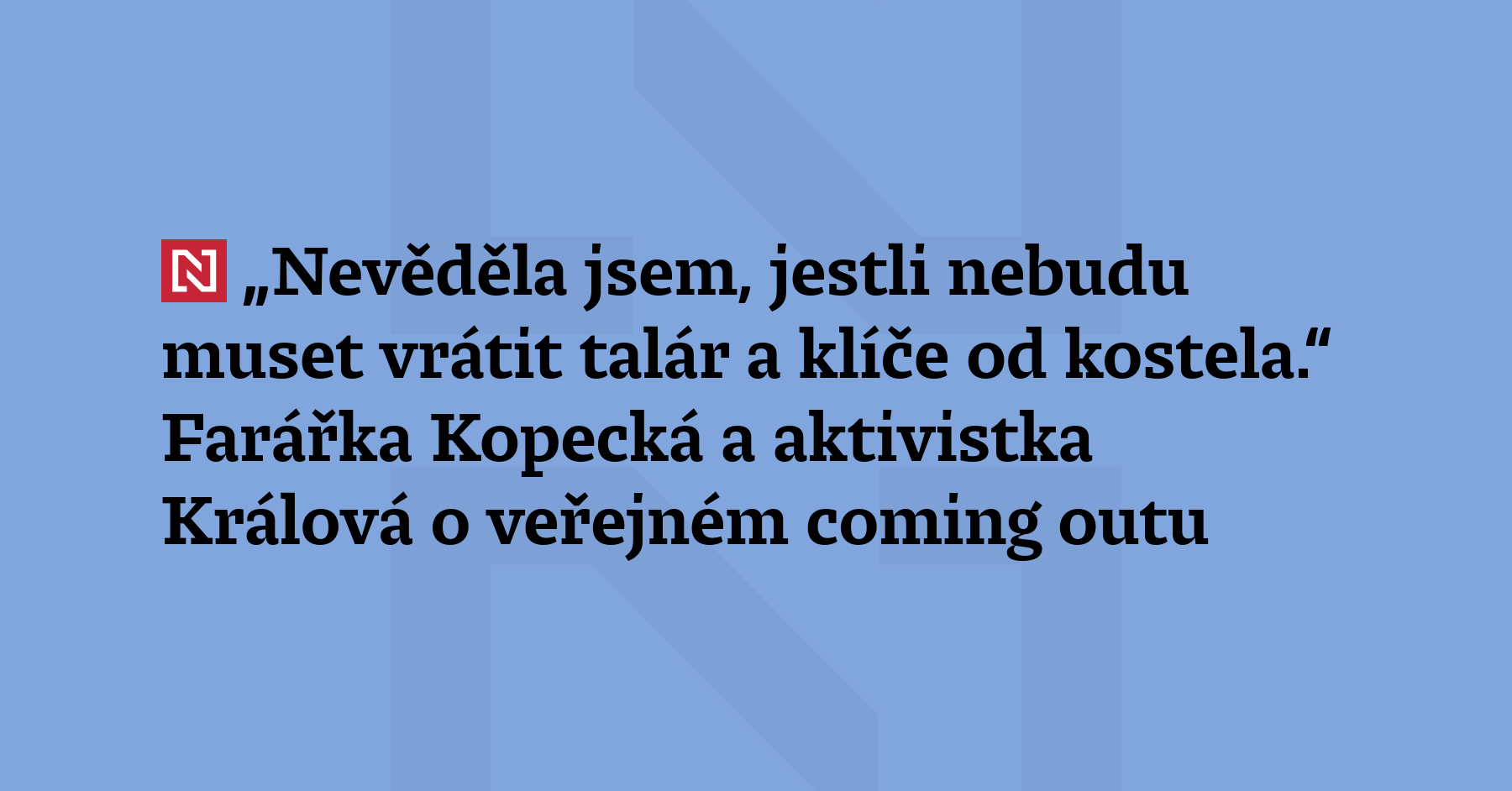 „Krátce po coming outu za mnou přišel do zadní části...