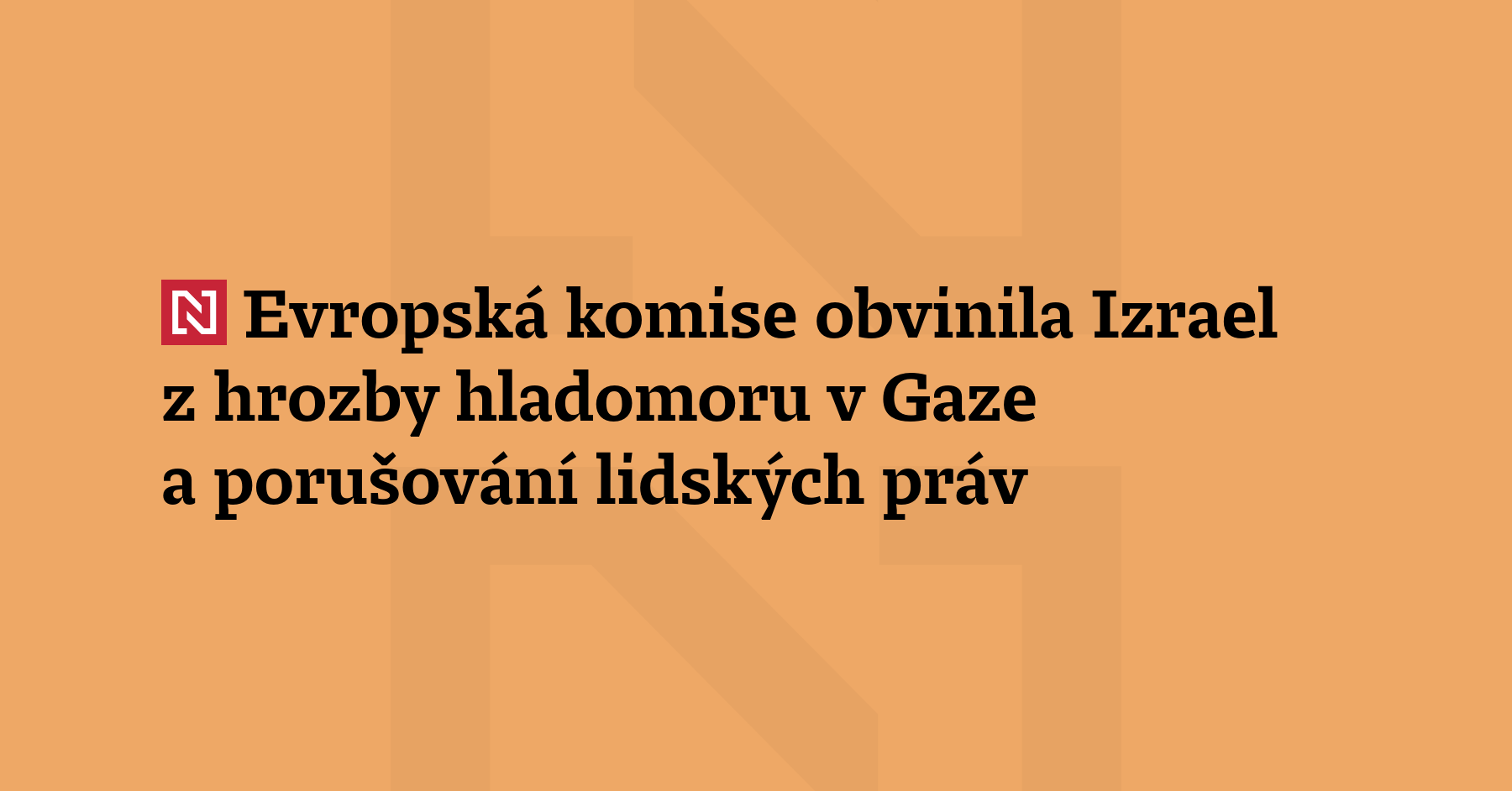 Evropská komise obvinila Izrael z porušování lidských práv a z toho, že v Pásmu...