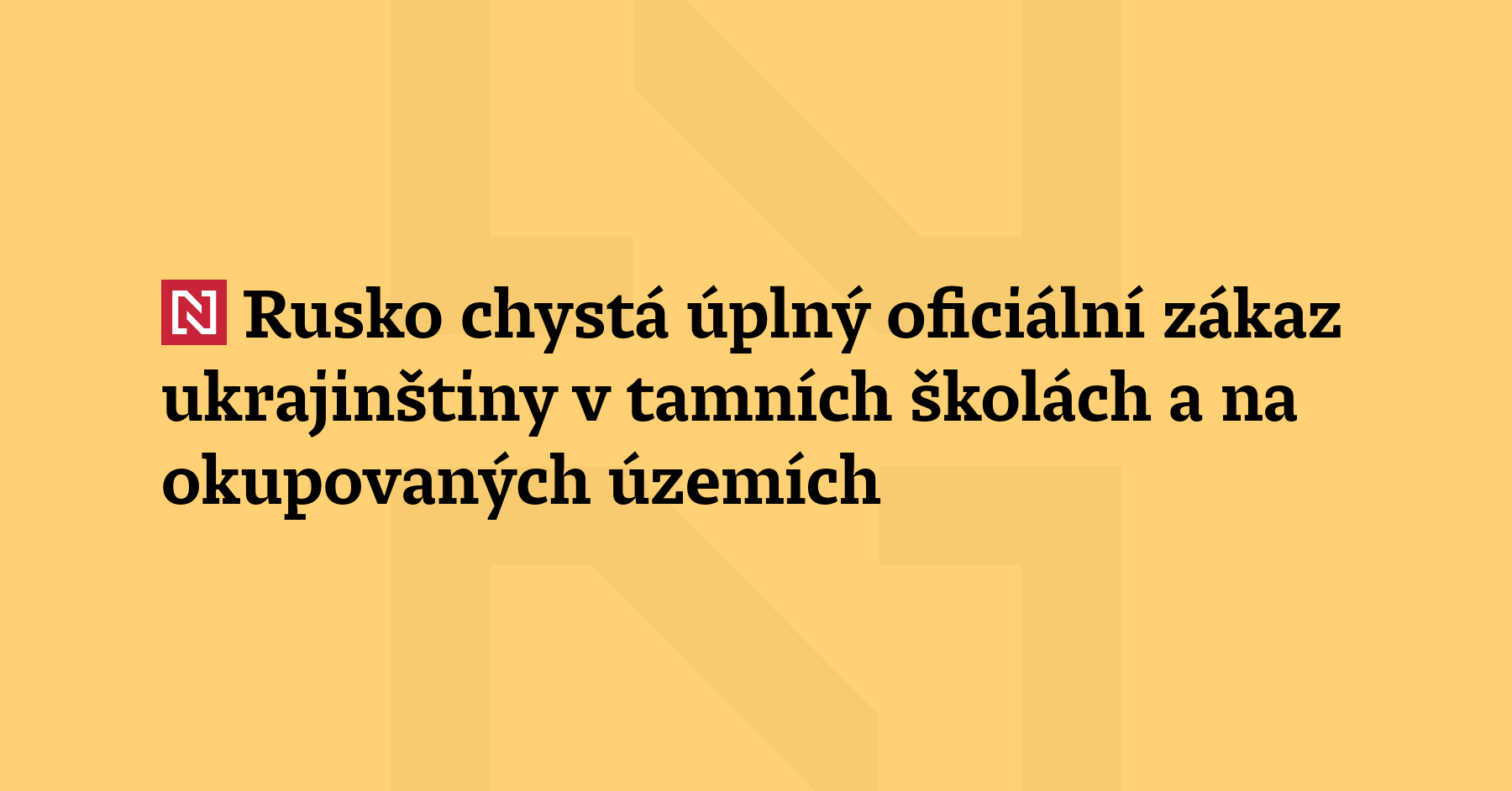 Rusko se chystá úplně zakázat ukrajinštinu v tamních školách. O návrhu nového...