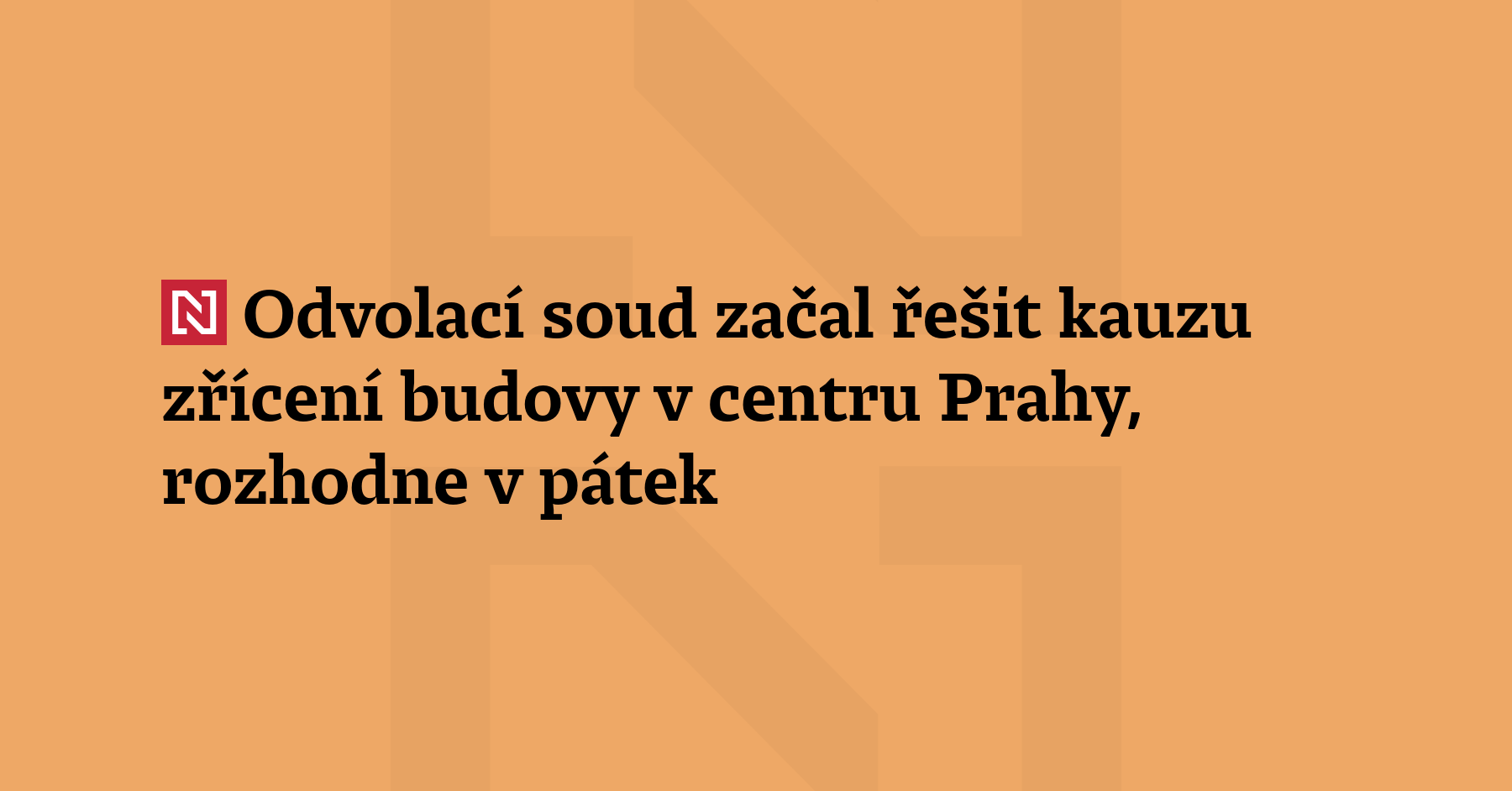 Odvolací soud dnes začal řešit, jestli za zřícení rekonstruované budovy...