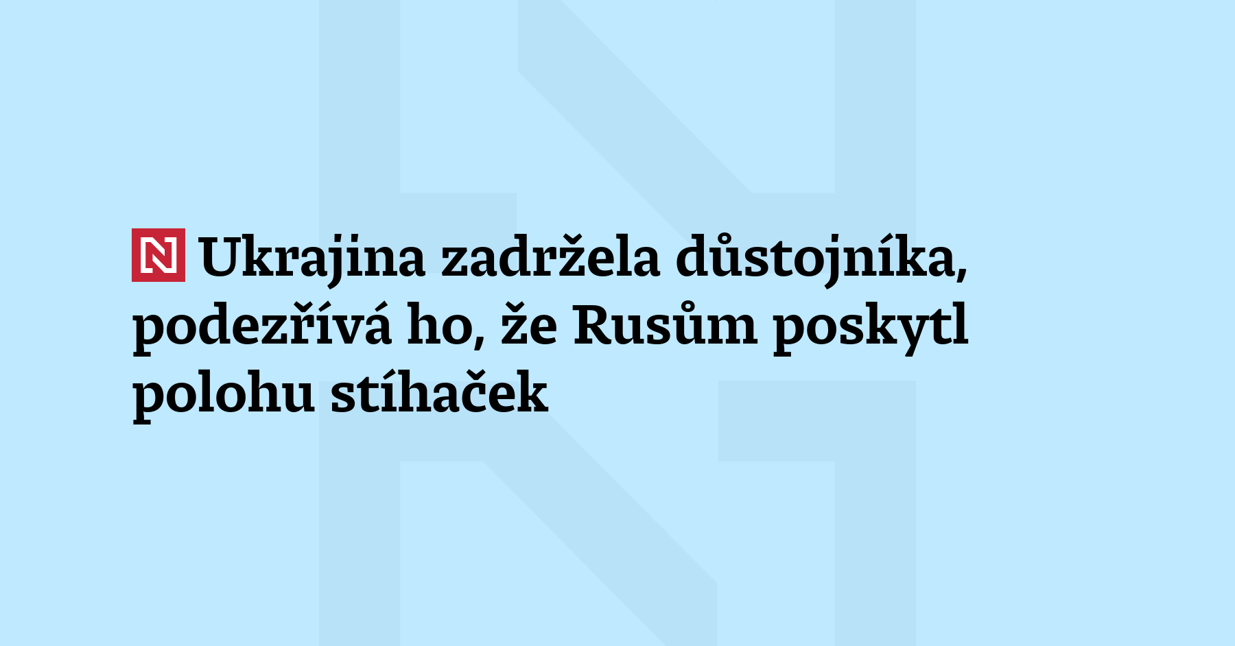 Ukrajinská tajná služba zadržela důstojníka letectva, kterého podezřívá z toho, že...