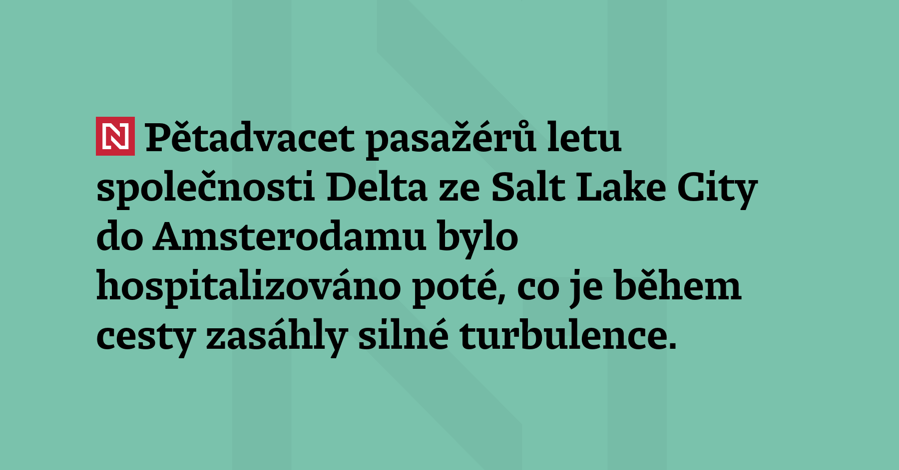 Pětadvacet pasažérů letu společnosti Delta ze Salt Lake City do...