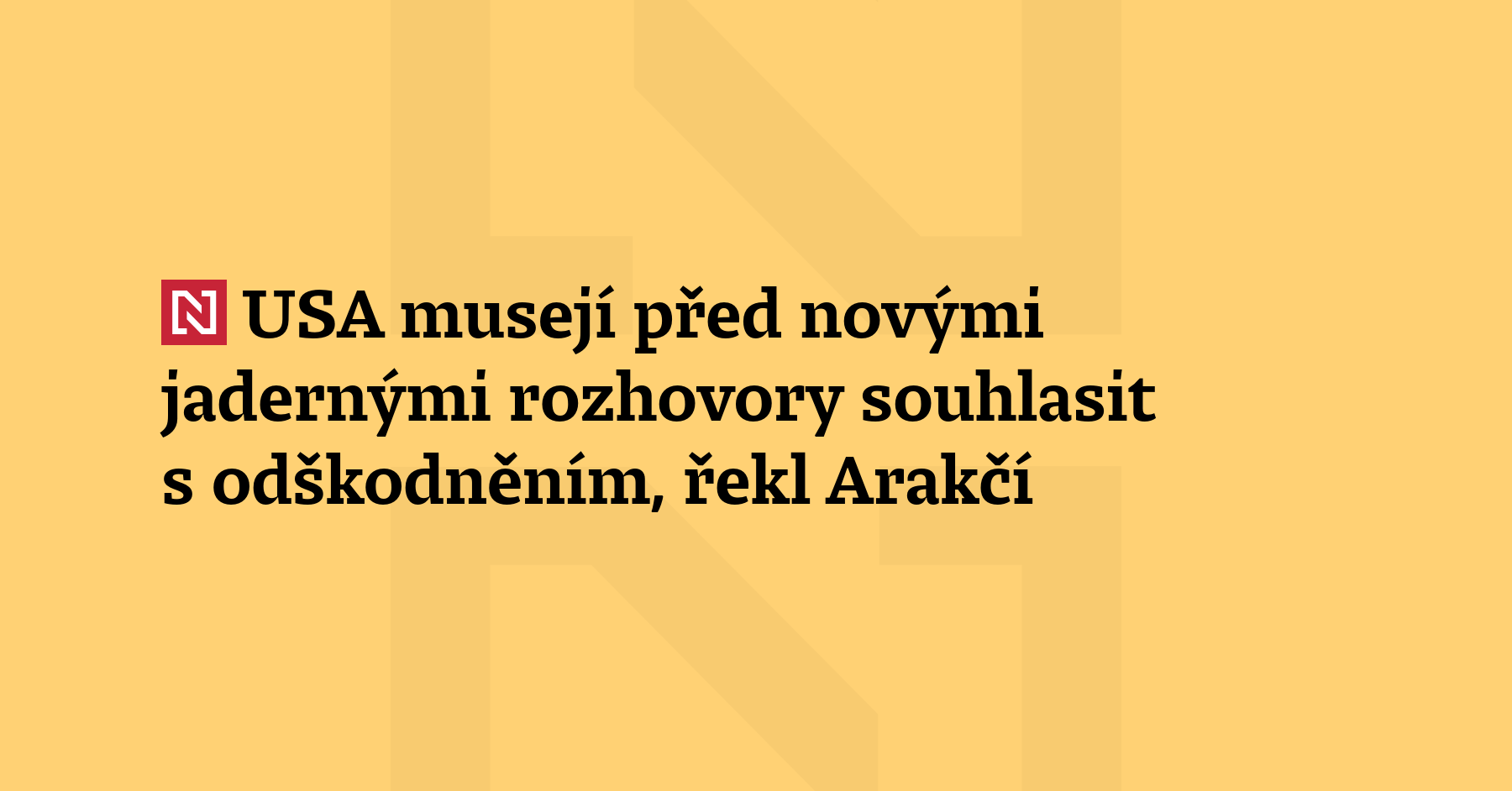 Spojené státy musejí před novým jednáním o íránském jaderném programu souhlasit...