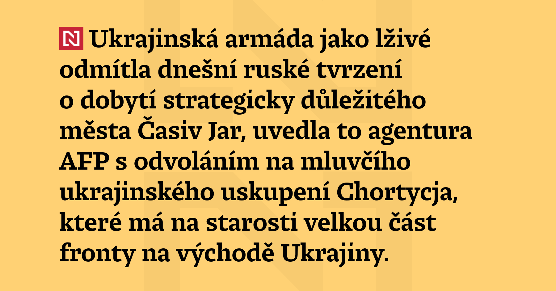 Ukrajinská armáda jako lživé odmítla dnešní ruské tvrzení o dobytí strategicky...