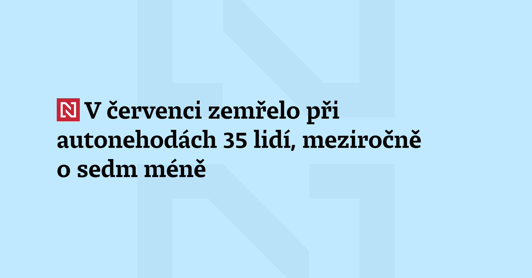 Při dopravních nehodách na českých silnicích zemřelo v červenci zatím...