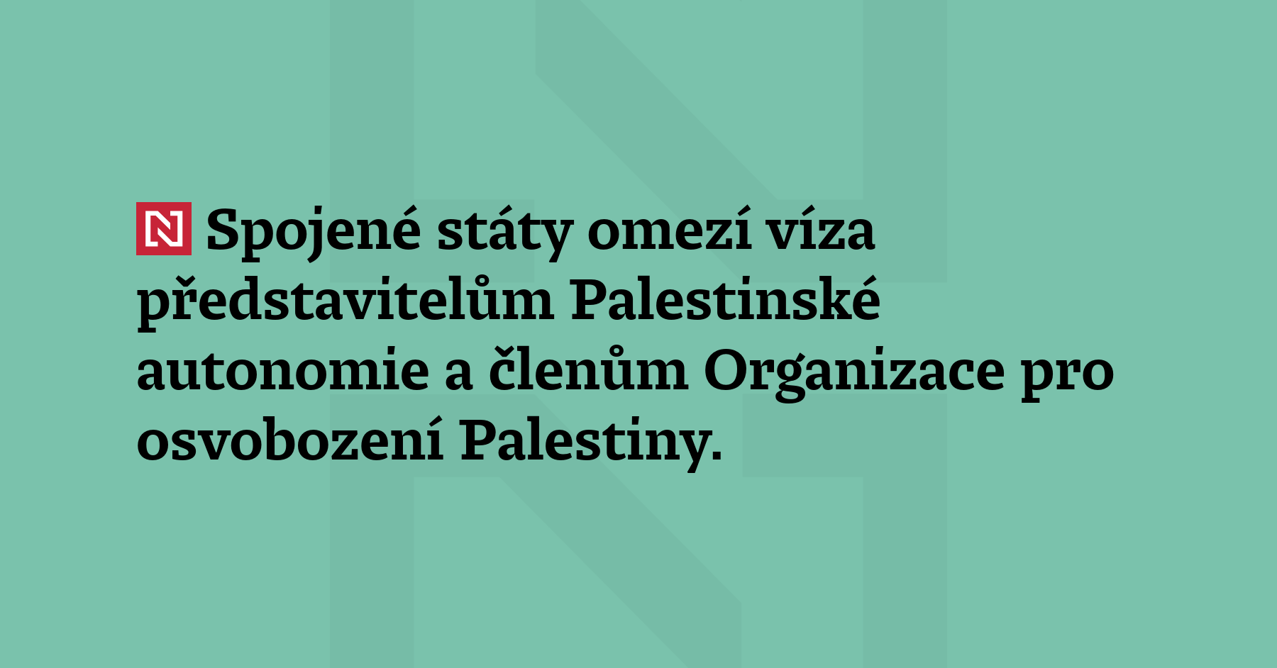 Spojené státy omezí víza představitelům Palestinské autonomie a členům Organizace...