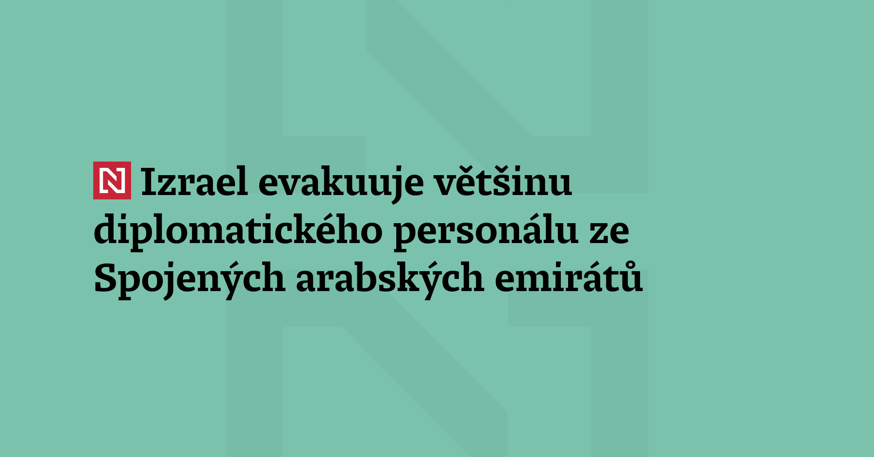 Izrael nařídil stažení většiny diplomatického personálu ze Spojených arabských emirátů,...