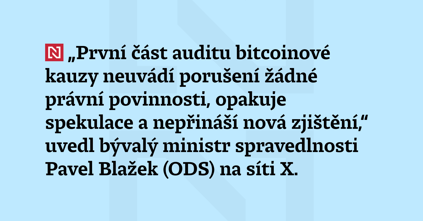 „První část auditu bitcoinové kauzy neuvádí porušení žádné právní povinnosti,...