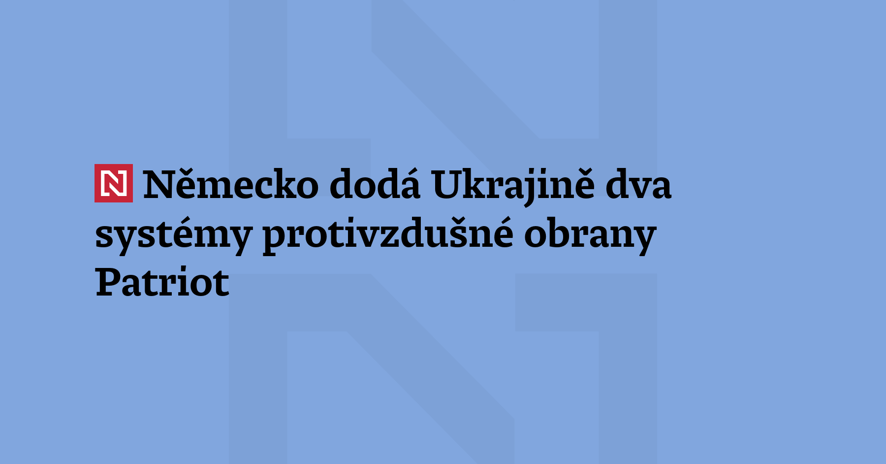 Německo dodá Ukrajině ze svých armádních zásob dva systémy protivzdušné...