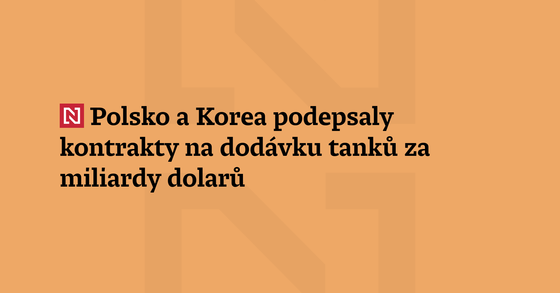 Polsko a Jižní Korea dnes podepsaly dohodu o dodávce 180 tanků K-2GF a jejich...
