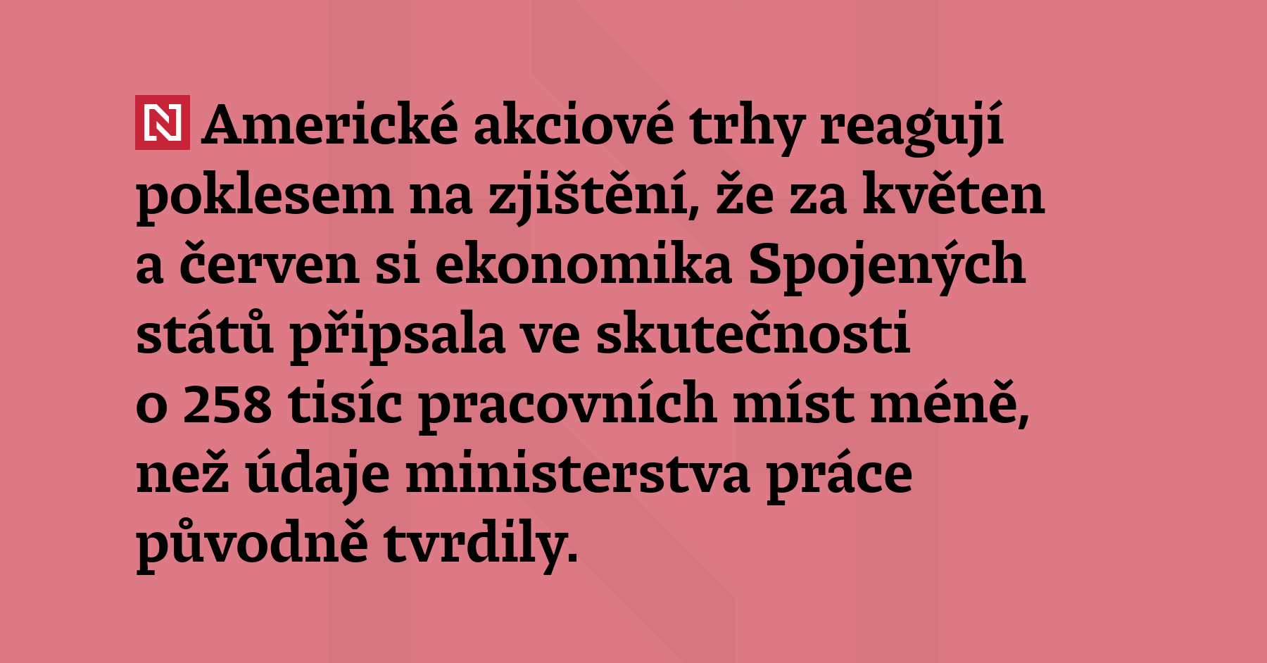 Americké akciové trhy reagují poklesem na zjištění, že za květen...