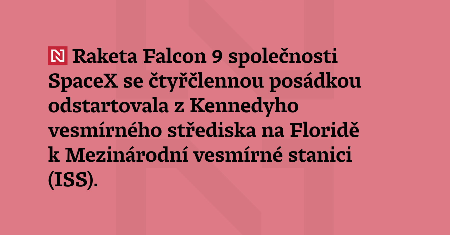 Raketa Falcon 9 společnosti SpaceX se čtyřčlennou posádkou odstartovala z Kennedyho vesmírného...
