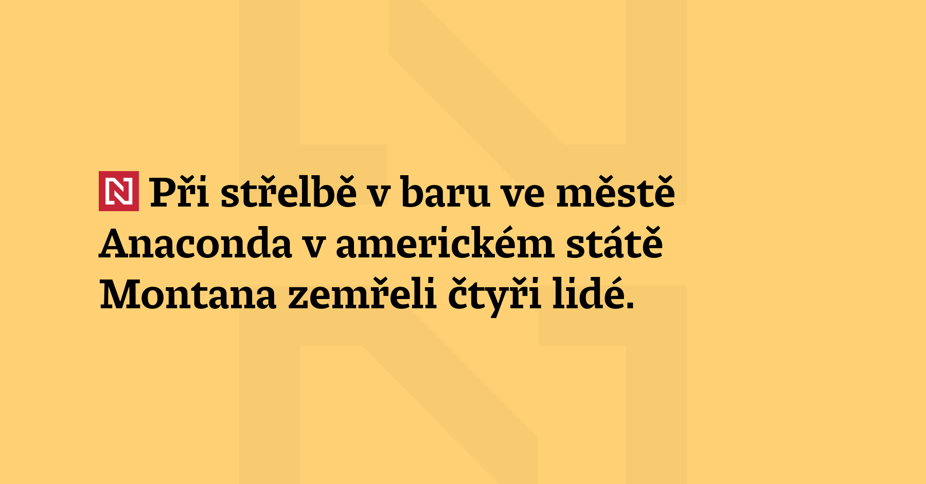 Při střelbě v baru ve městě Anaconda v americkém státě Montana zemřeli...