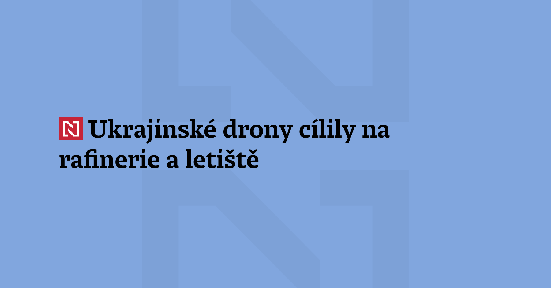 Ukrajinci v noci podnikli dronový útok na Rusko a okupovaný Krym. Zasáhli...
