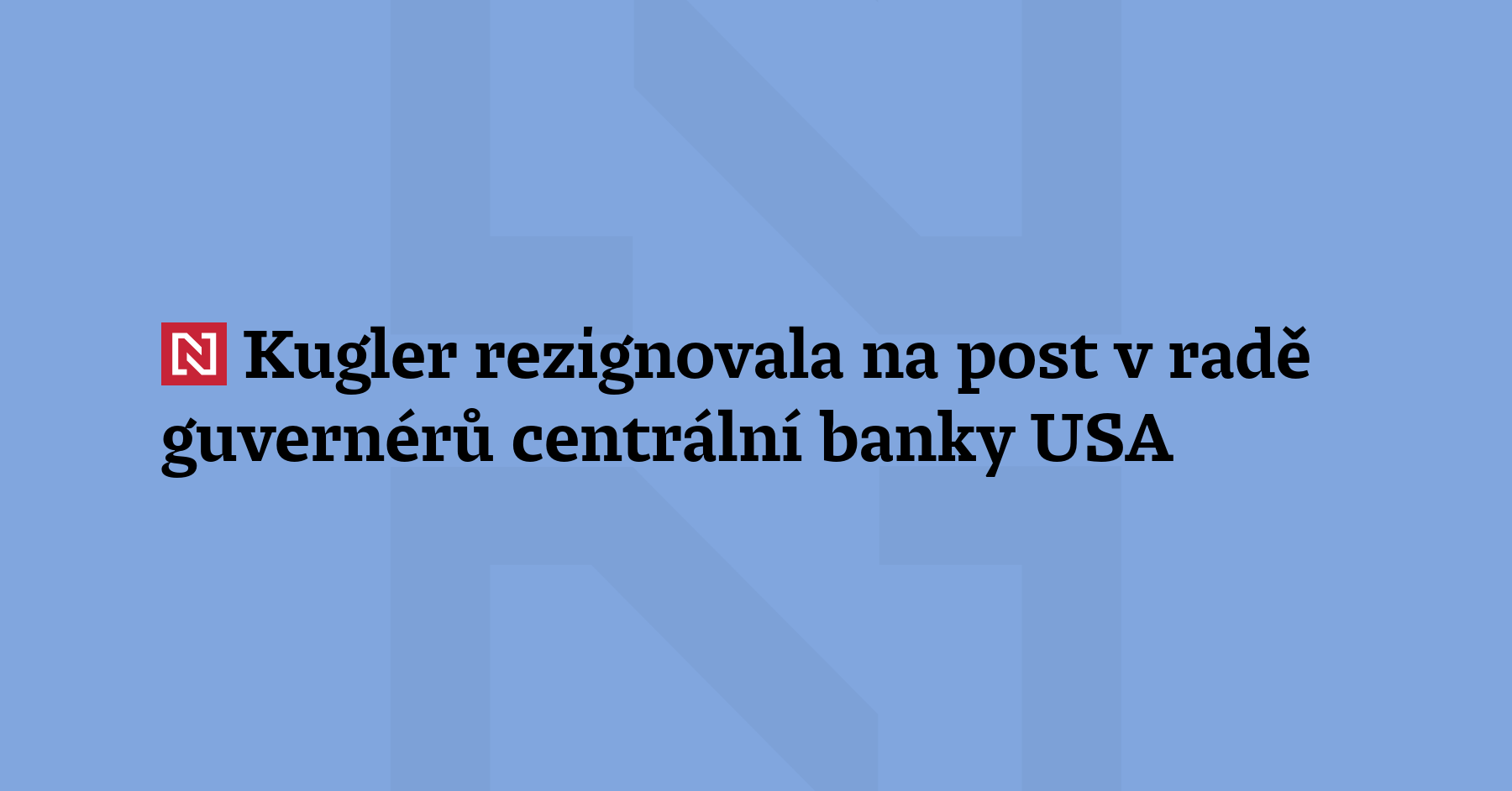 Guvernérka amerického Federálního rezervního systému (Fed) Adriana Kugler předčasně odstupuje...