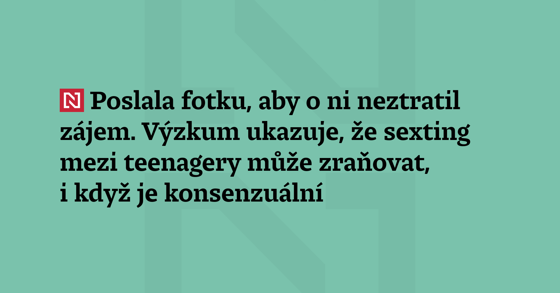 Sexting je běžnou součástí dospívání, ale i když probíhá dobrovolně, může...