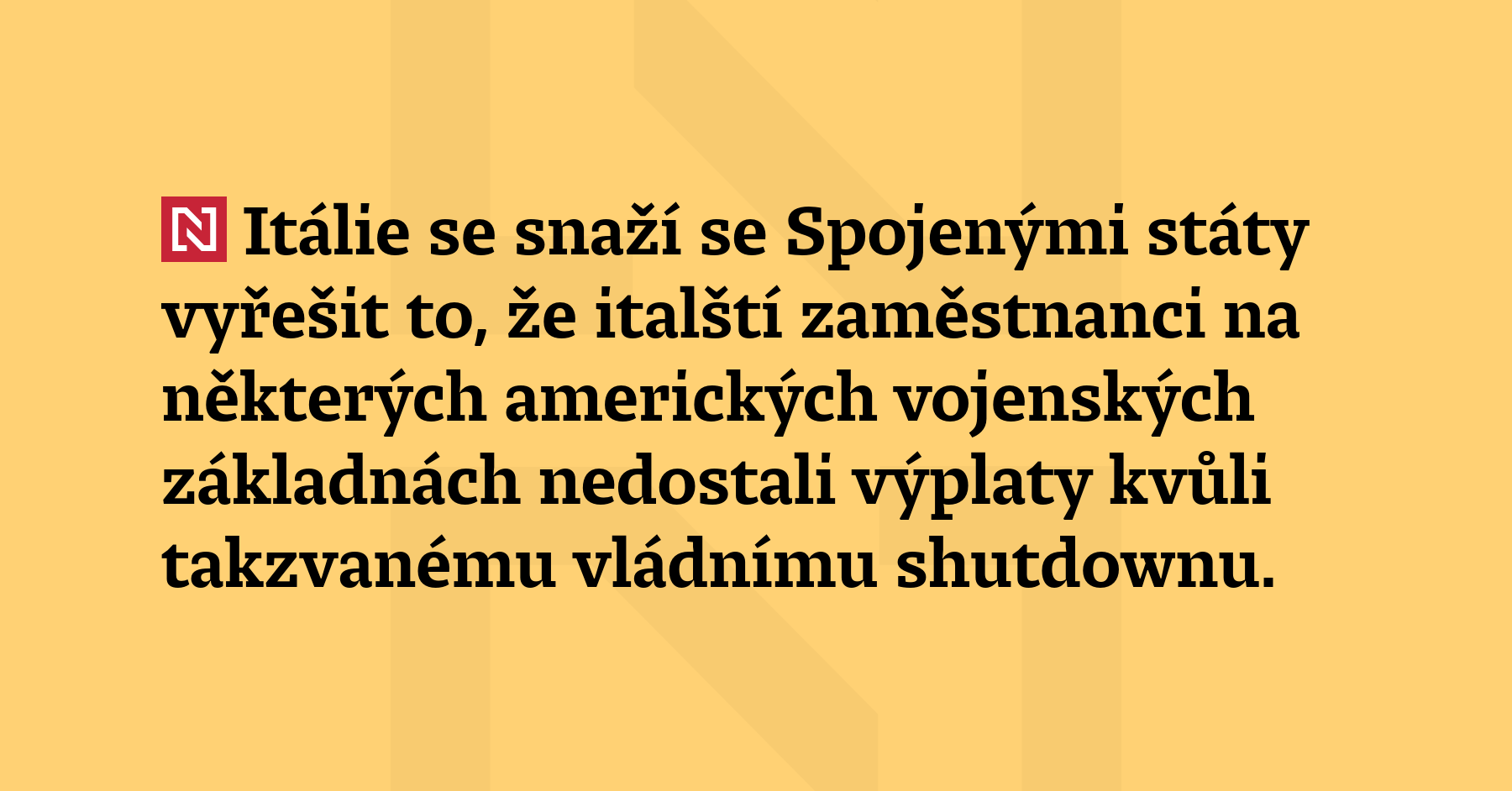 Itálie se snaží se Spojenými státy vyřešit to, že italští...