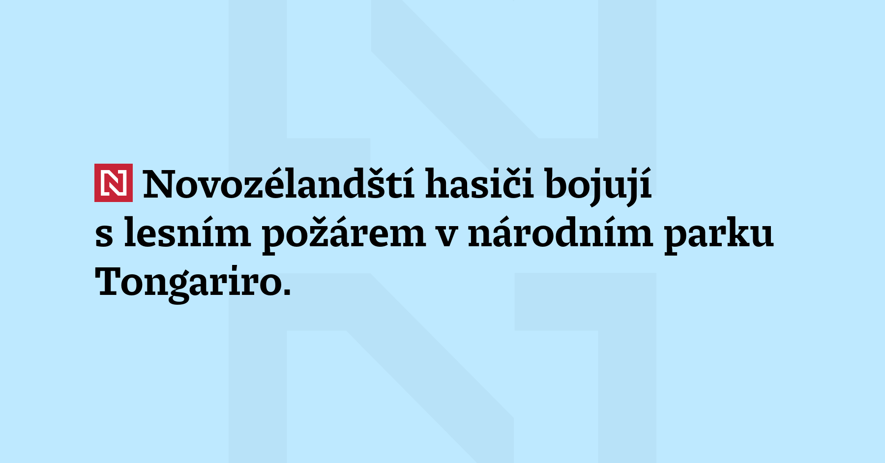 Novozélandští hasiči bojují s lesním požárem v národním parku Tongariro. Plameny nyní...
