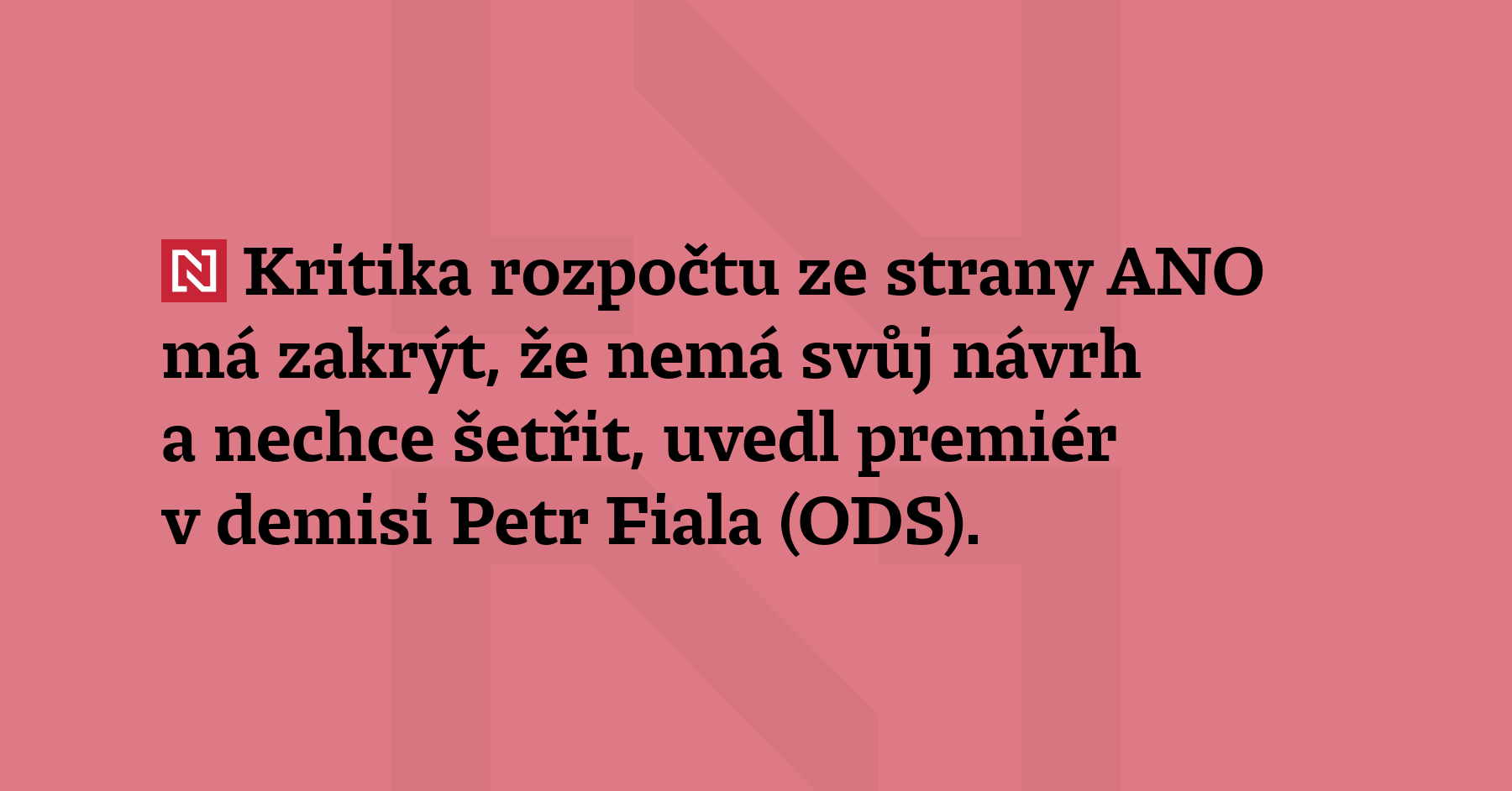 Kritika rozpočtu ze strany ANO má zakrýt, že nemá svůj...